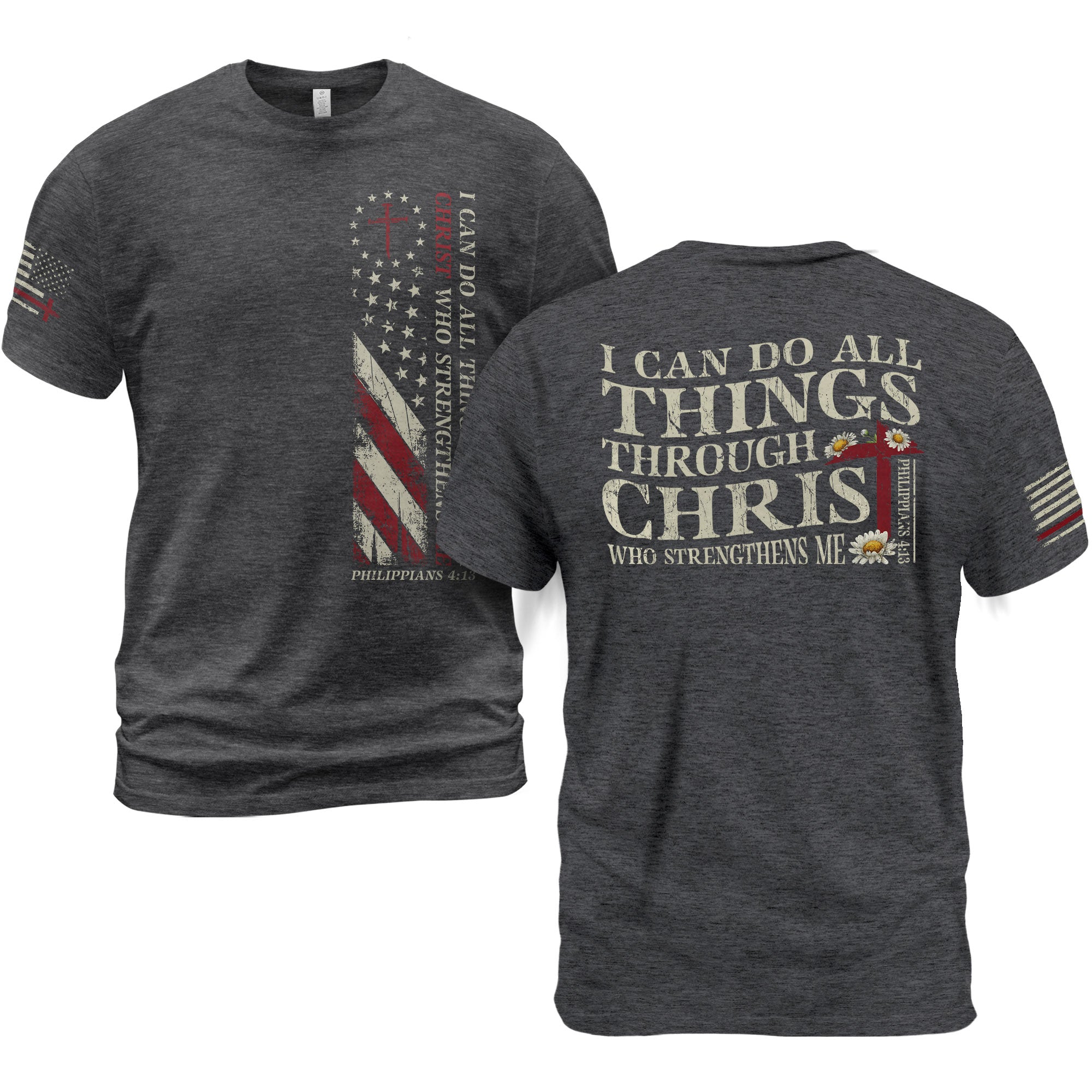 Philippians 4:13 Shirt – I Can Do All Things Through Christ American Flag Tee