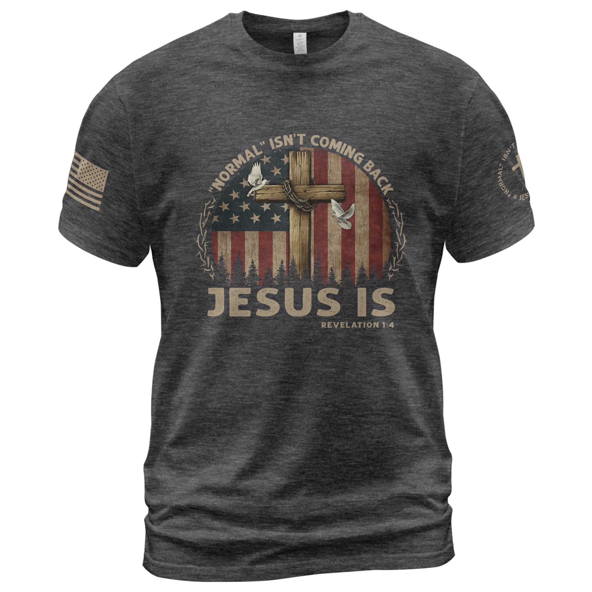 Jesus Is Coming Shirt – “Normal Isn’t Coming Back” Revelation 1:4 USA Flag Cross Tee