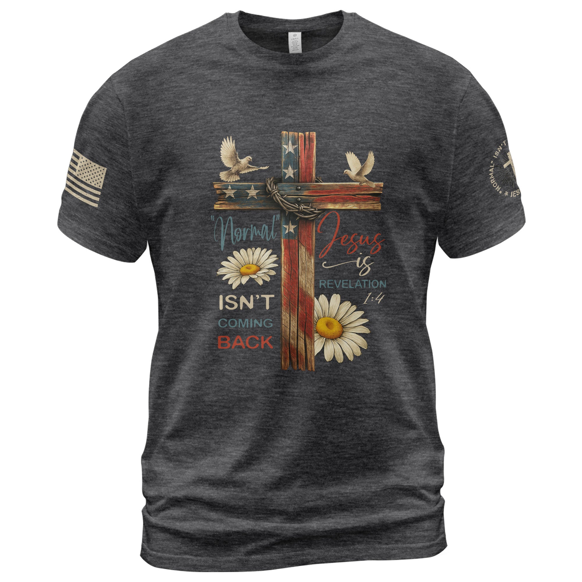Normal Isn’t Coming Back – Jesus Is Shirt | Revelation 1:4 Floral USA Flag Cross Tee