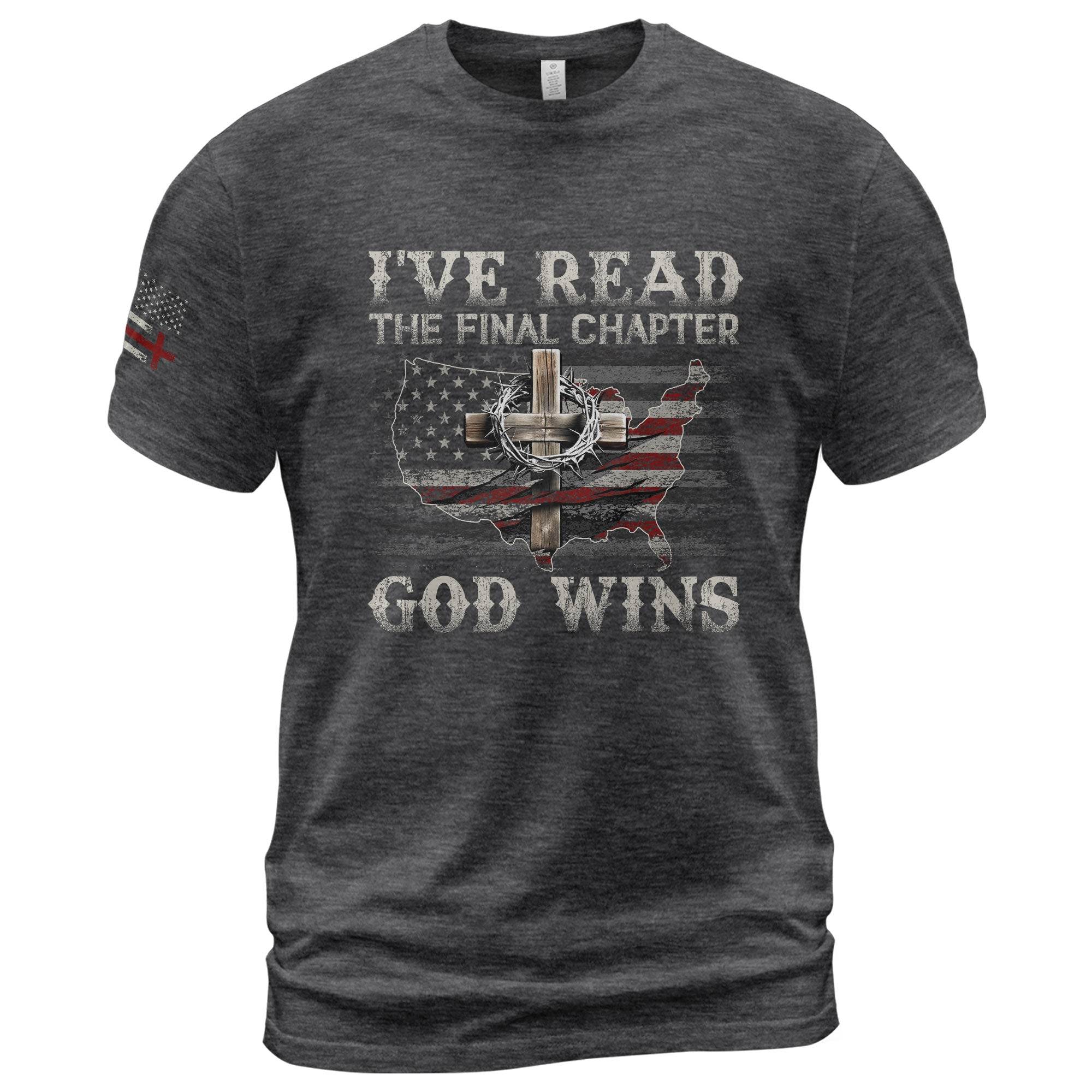 I’ve Read The Final Chapter God Wins Cross USA Flag T-Shirt - Rust Field Wear