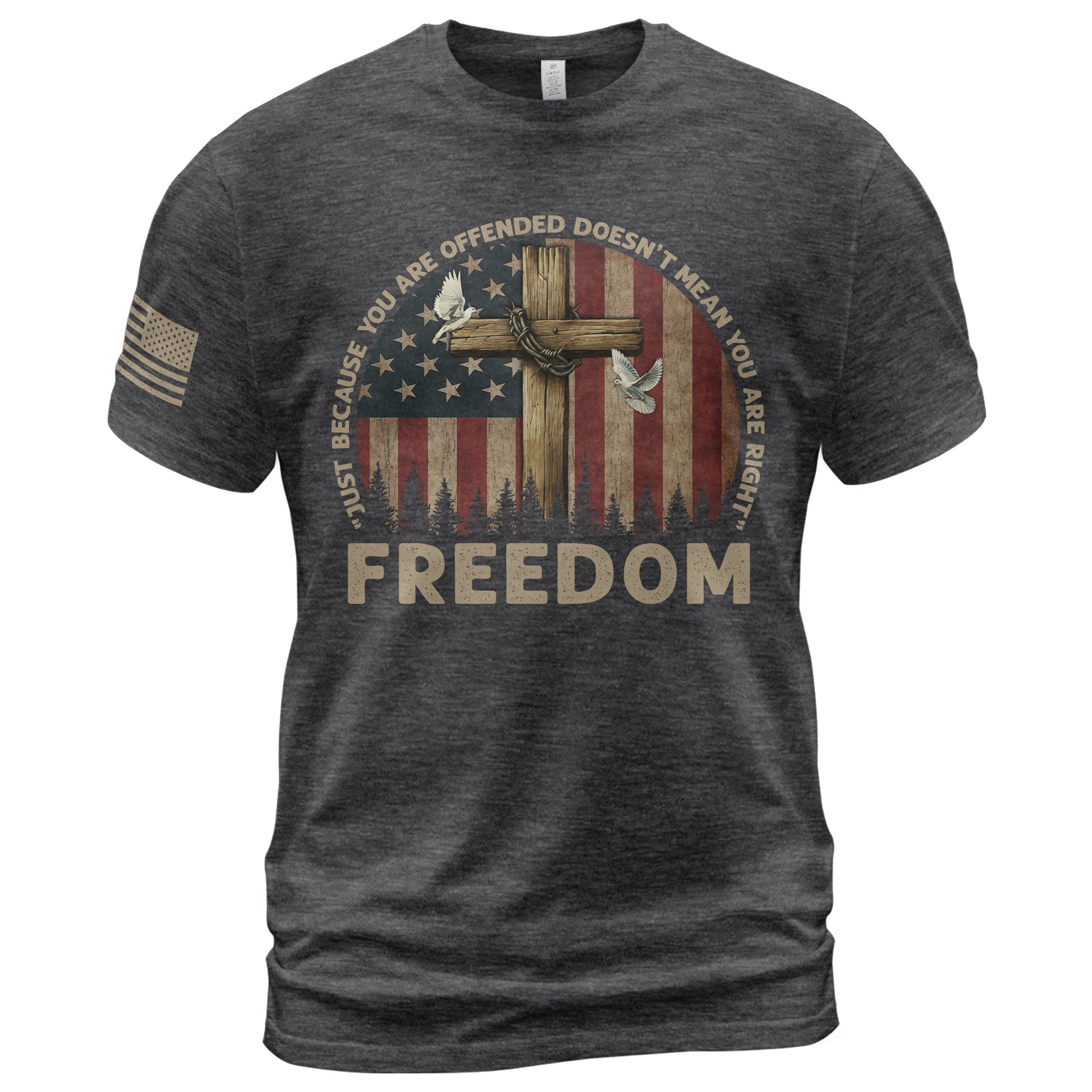 Freedom “Offended Doesn’t Mean You Are Right” Memorial Faith Cross T-Shirt
