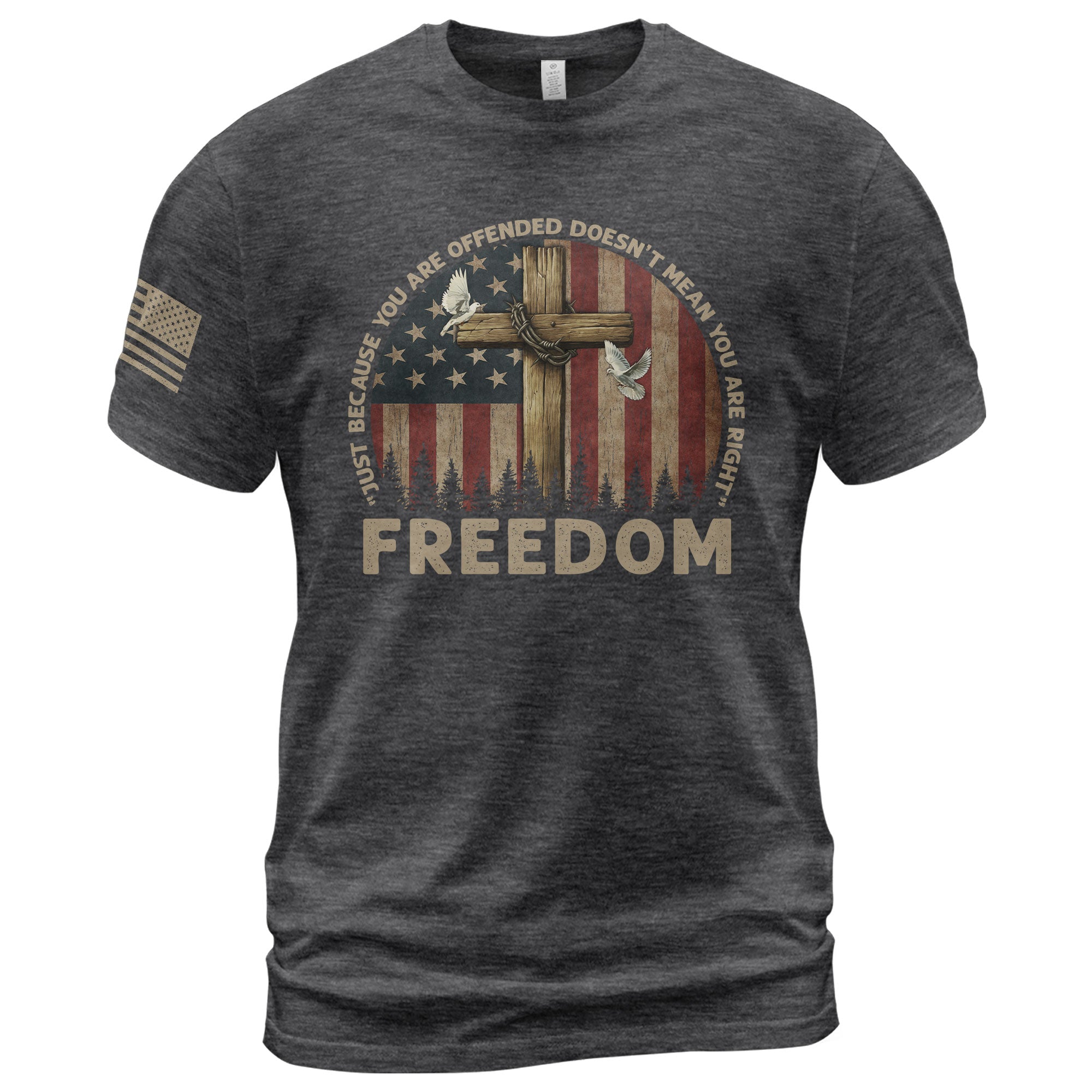 Freedom “Offended Doesn’t Mean You Are Right” Memorial Faith Cross T-Shirt