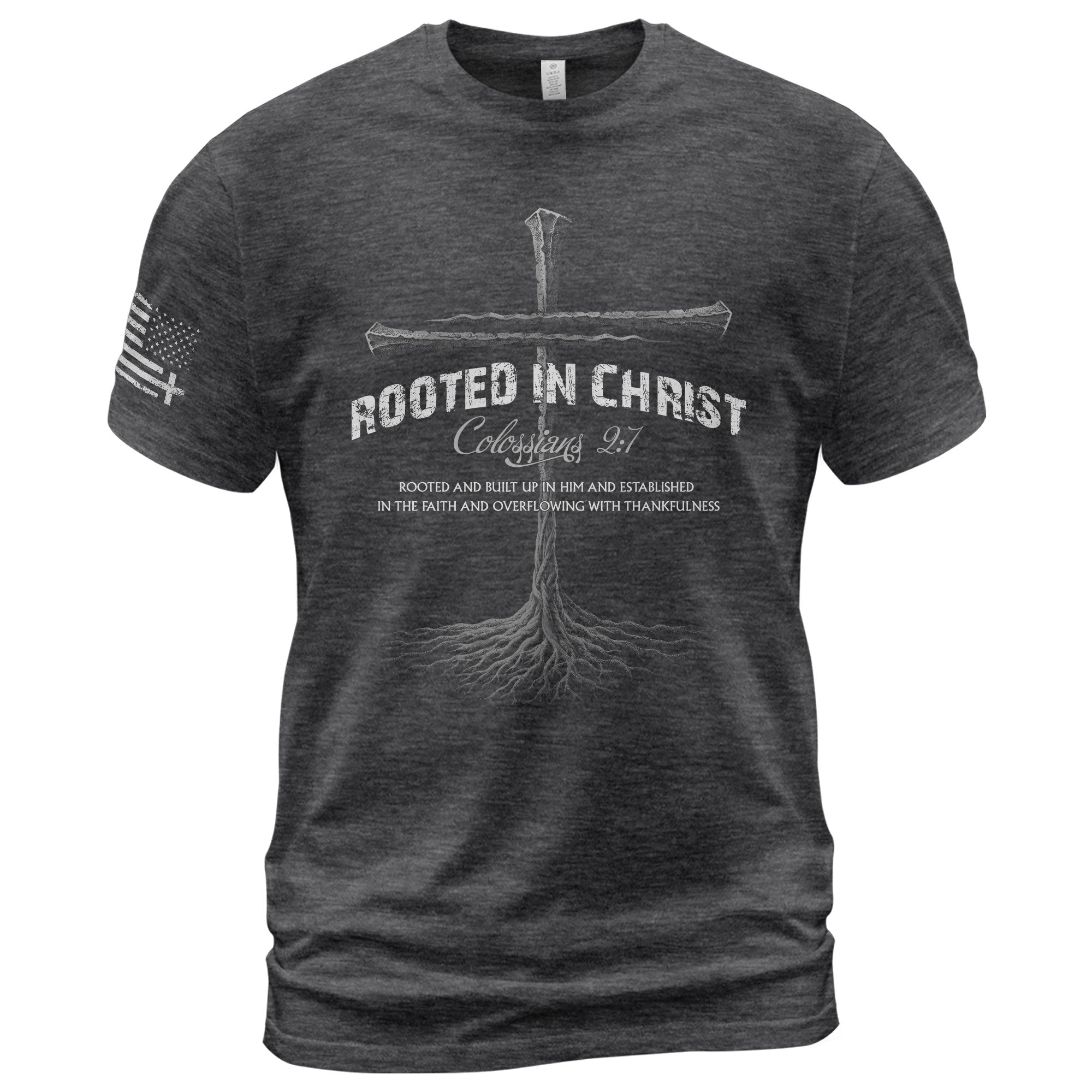 Rooted In Christ Christian T Shirt Colossians 2:7 Bible Verse