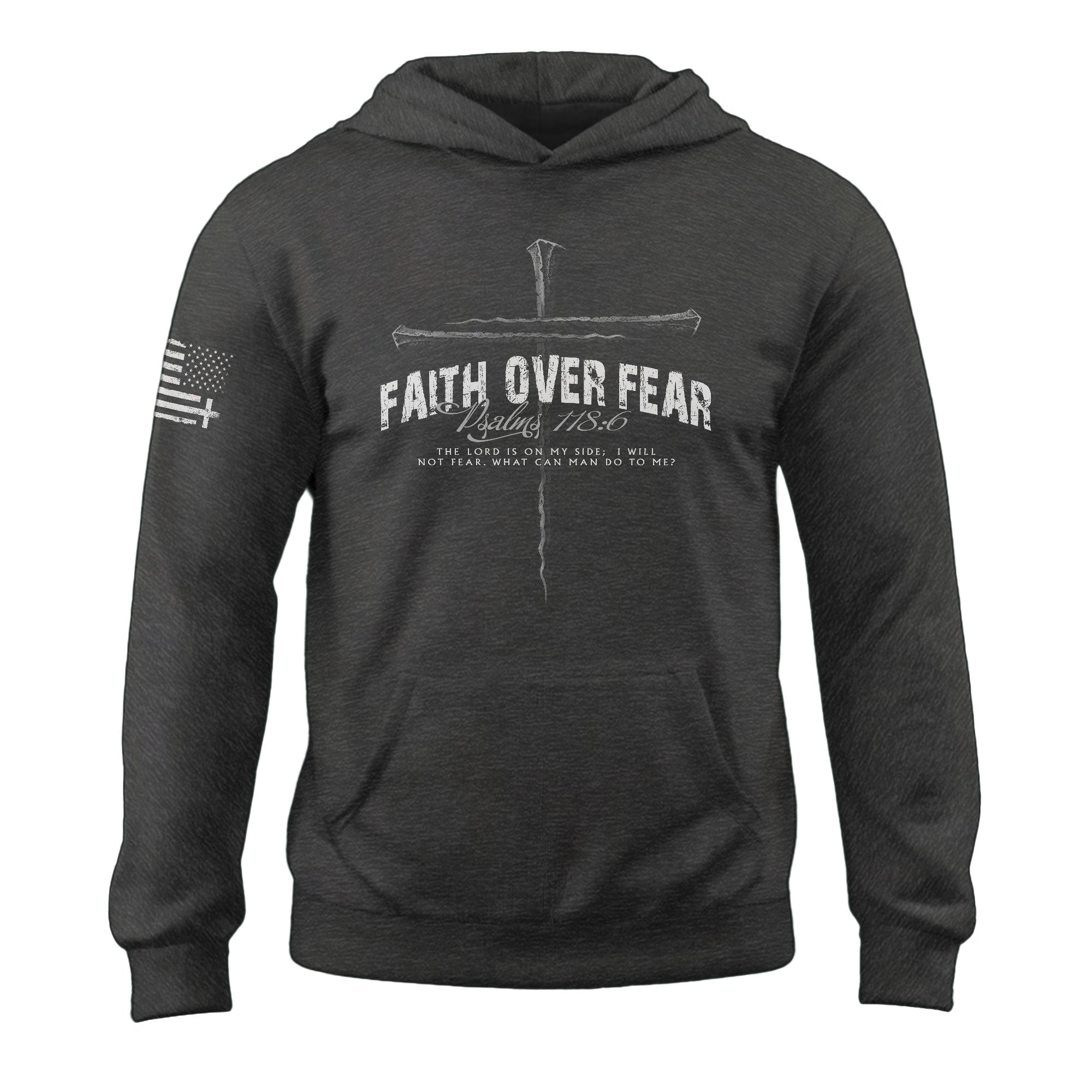 Faith Over Fear Psalms 118 6 Nail Cross Christian Hoodie