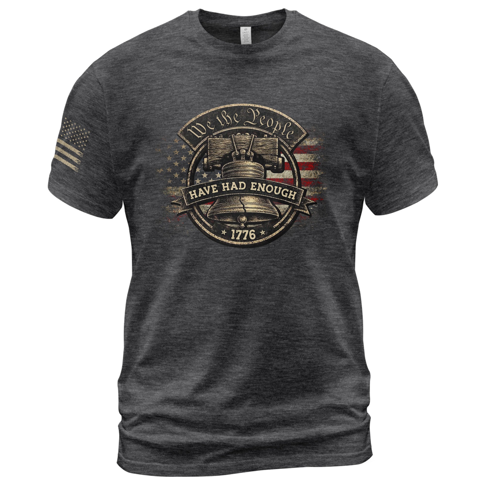 We The People Have Had Enough T-Shirt 1776 Patriot Distressed Liberty Bell Circular Design American Statement Tee