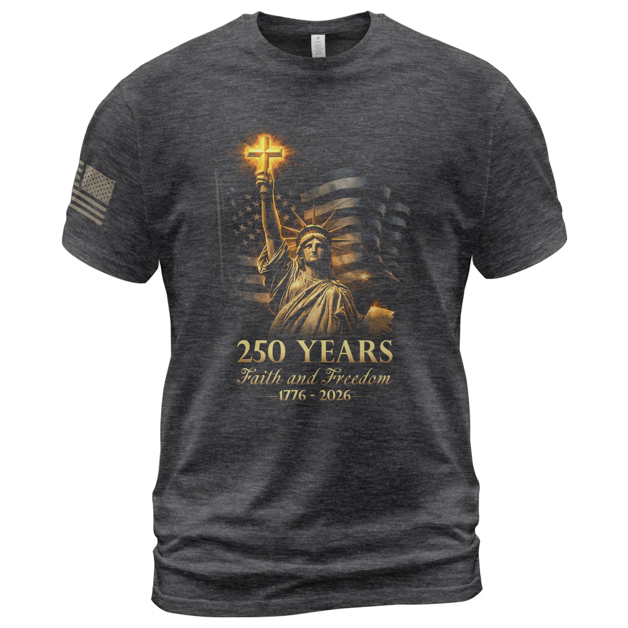 USA Semiquincentennial 250 Years Faith and Freedom 1776–2026 Statue of Liberty Christian Patriotic Shirt