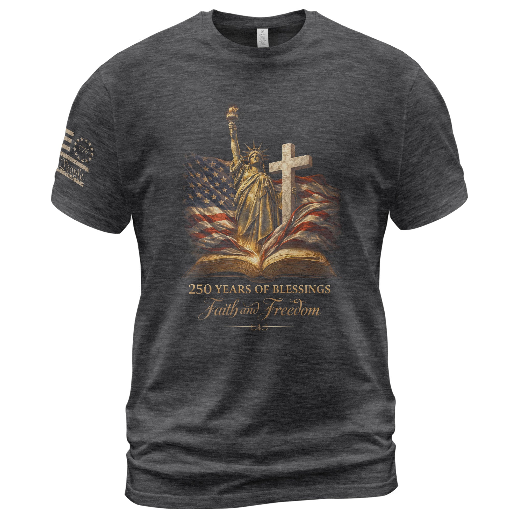 USA Semiquincentennial 250 Years of Blessings Faith and Freedom 1776–2026 Christian Patriotic T-Shirt