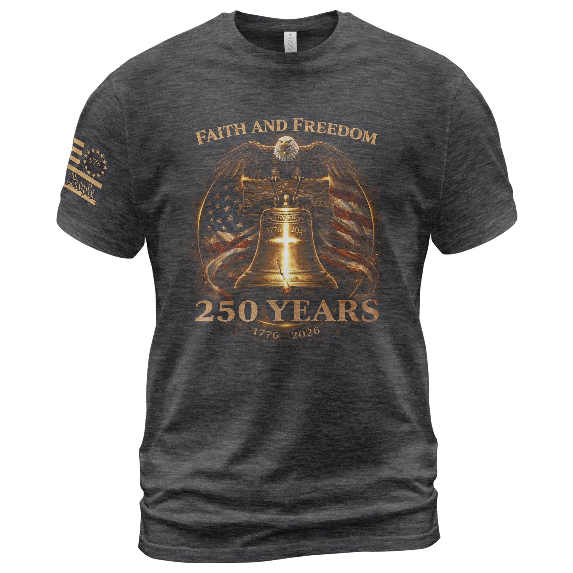 America 250th Anniversary 1776-2026 T-Shirt – Faith and Freedom Eagle Christian Patriotic Liberty Bell Semiquincentennial Tee