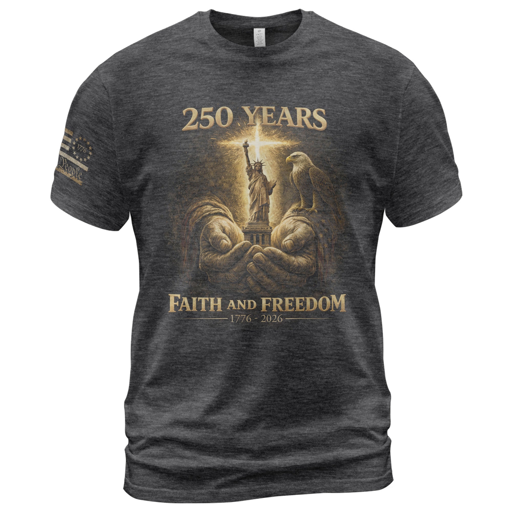USA 250th Anniversary 1776-2026 Semiquincentennial Christian Shirt – Faith And Freedom God’s Hands Holding Liberty & Eagle Patriotic Tee
