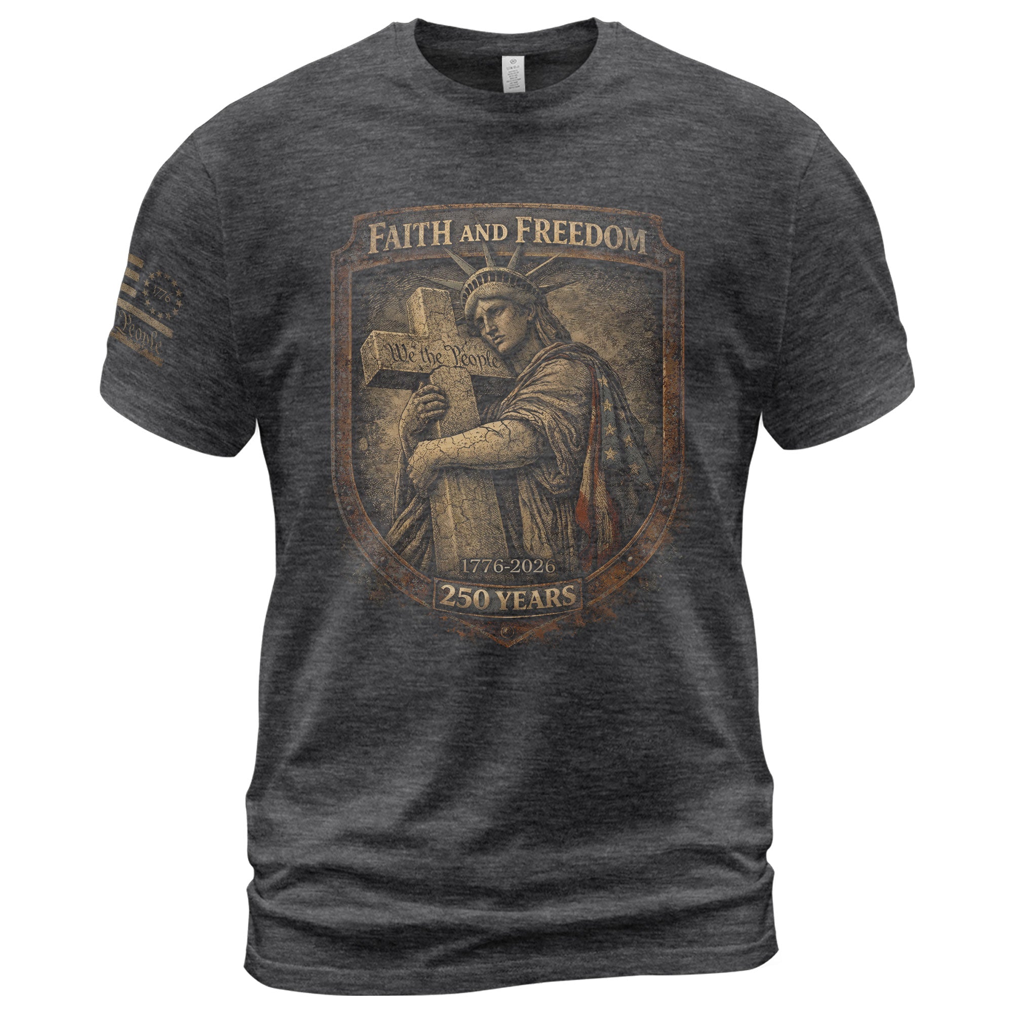 USA 250th Anniversary 1776-2026 Semiquincentennial Shirt – Faith And Freedom Statue of Liberty & Holy Cross We The People Christian Patriotic Tee