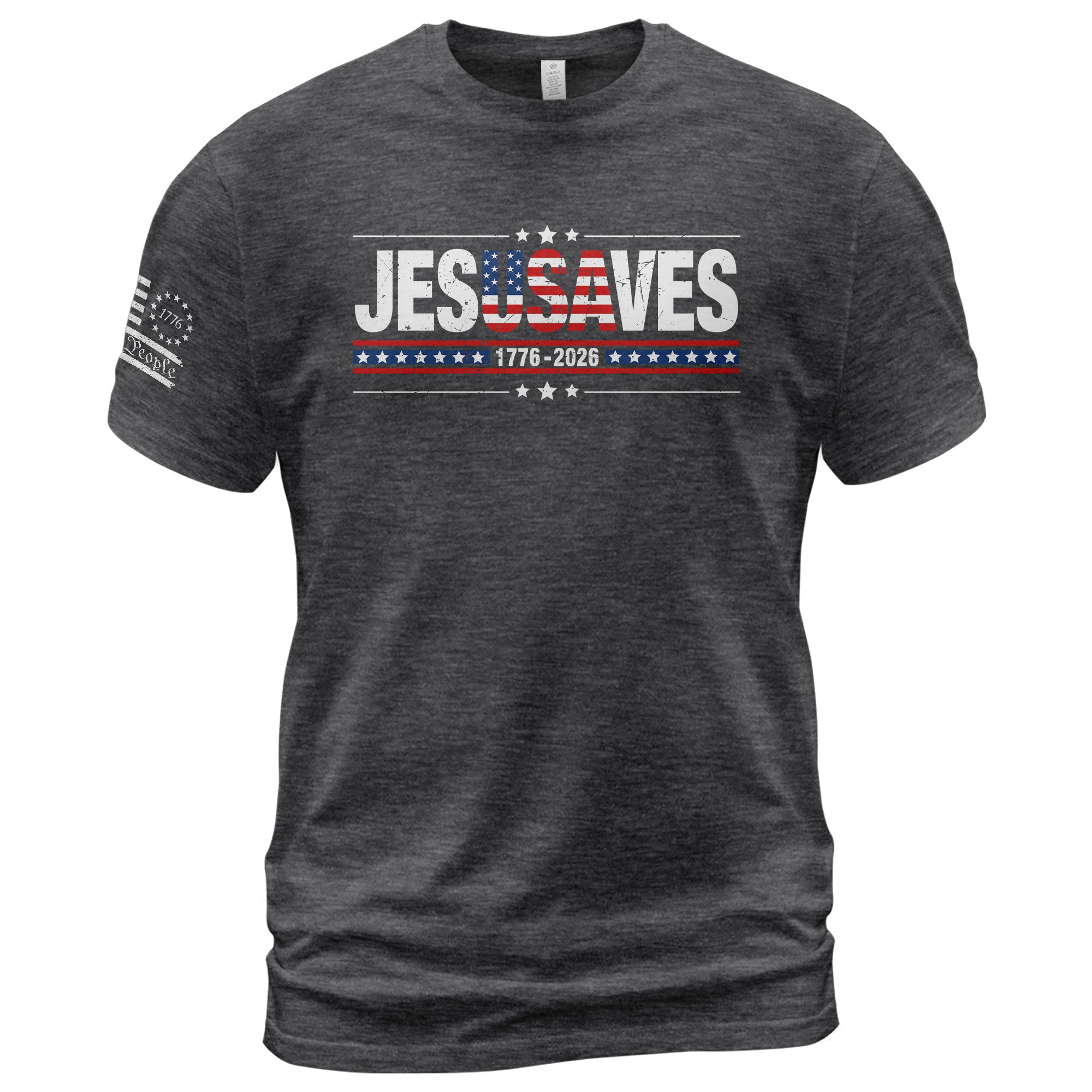 JESUSAVES T-Shirt USA Flag Patriotic 1776 2026 We The People Men Cotton Tee Shirt