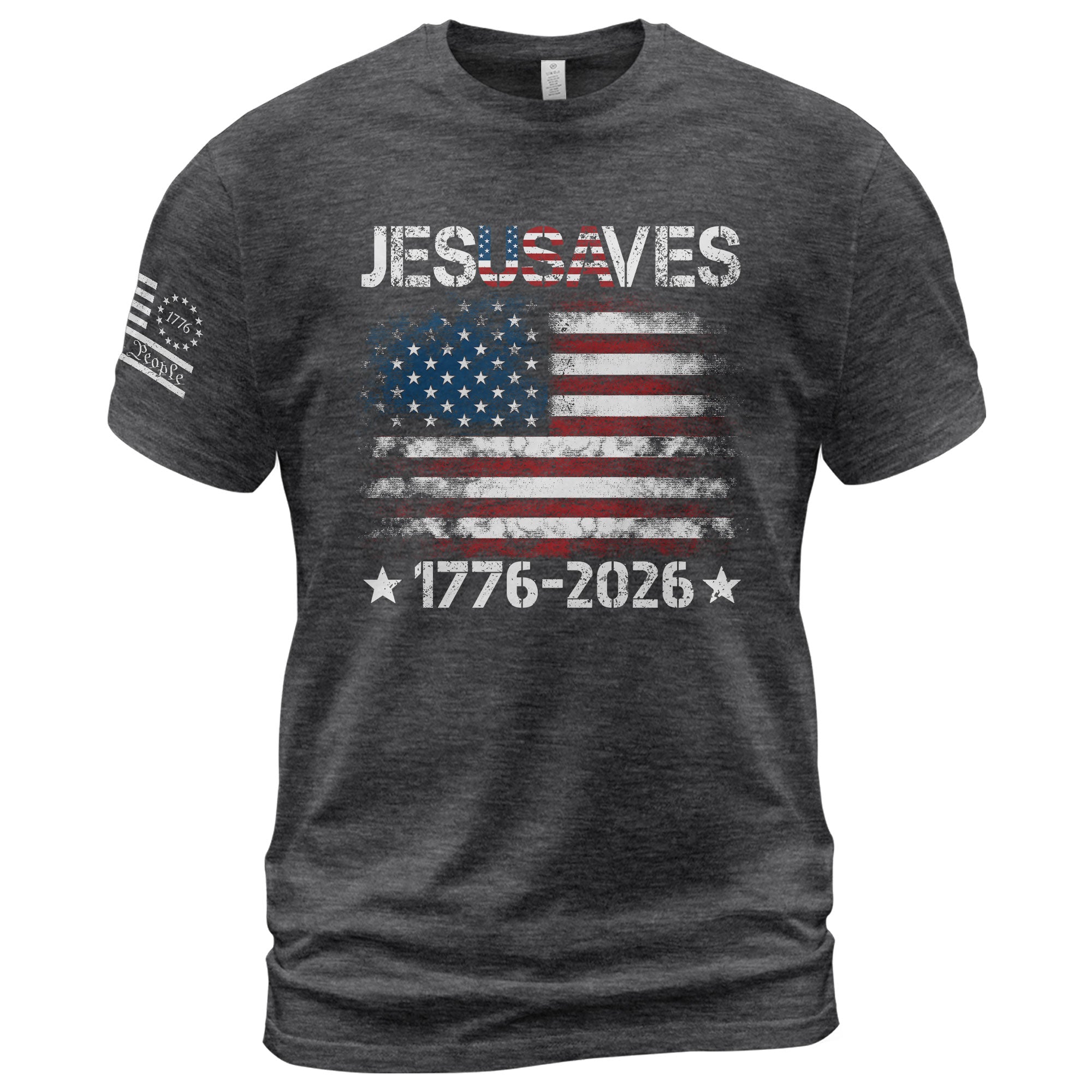 Patriotic JESUSAVES USA Flag Shirt Men 1776 2026 We The People Christian Cotton Tee