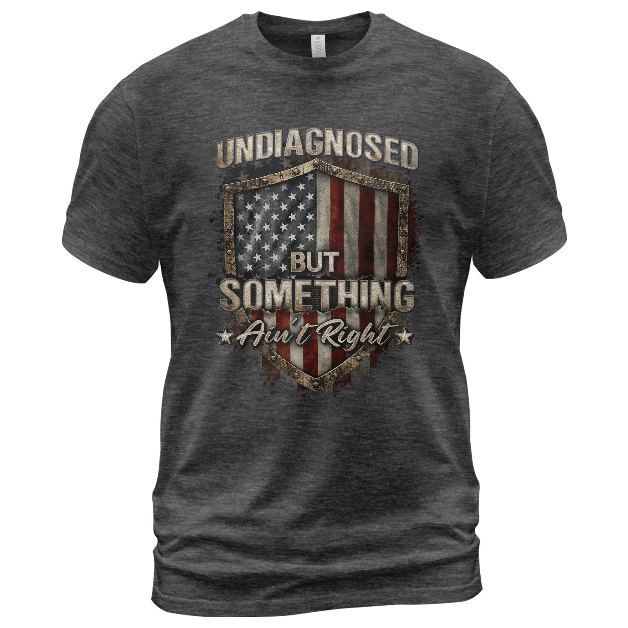 Undiagnosed But Something Ain't Right T-Shirt Vintage Flag Shield Funny Graphic Tee