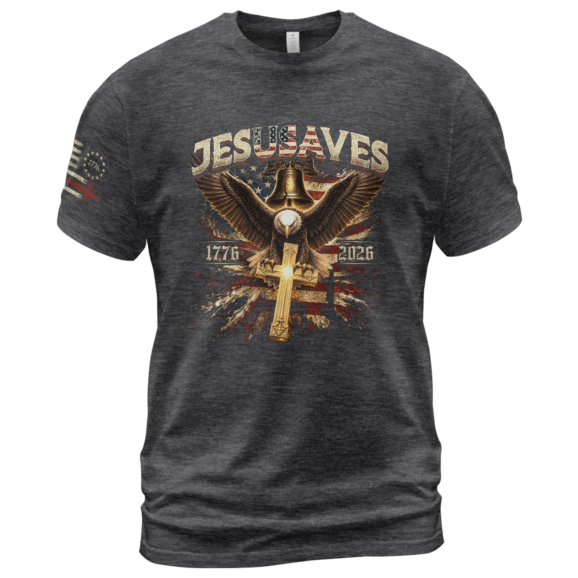 JESUSAVES T-Shirt Patriotic 1776 2026 Liberty Bell Bald Eagle Christian Cross Tee