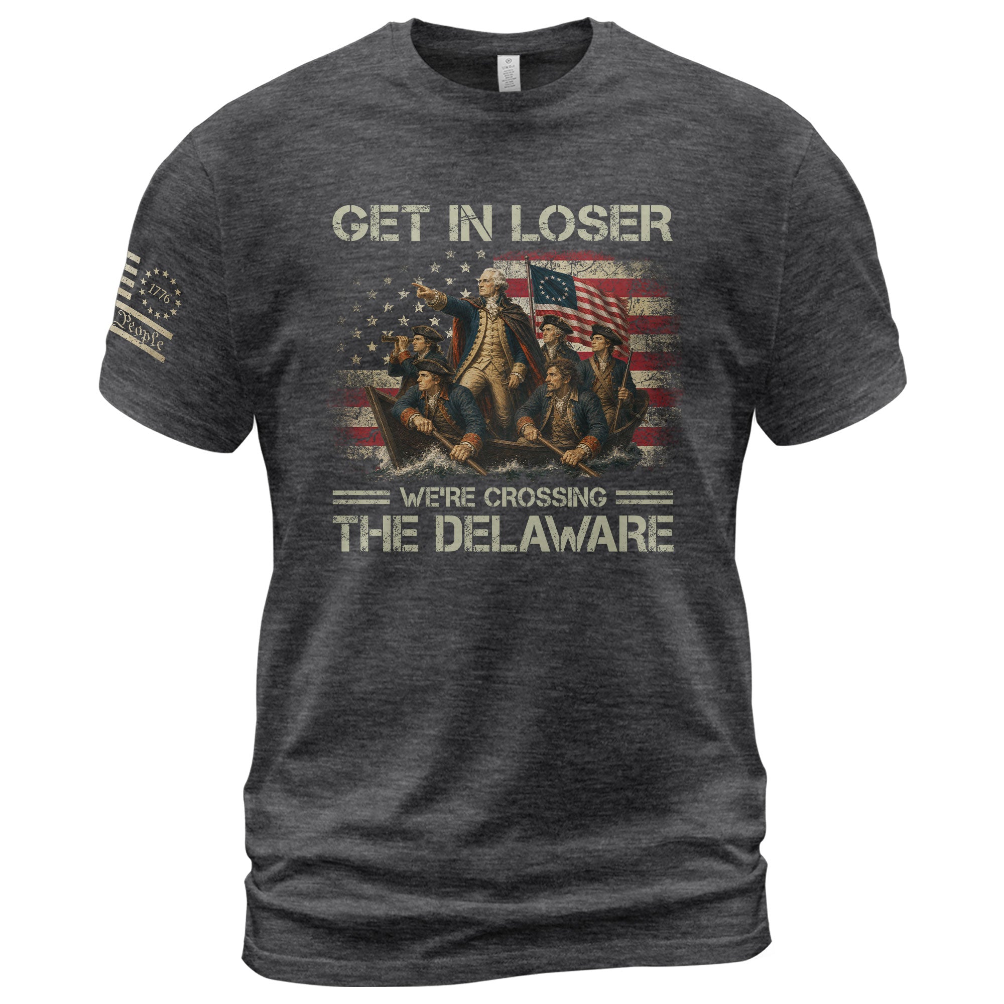 Get In Loser We're Crossing The Delaware T-Shirt George Washington Patriotic US Flag Tee
