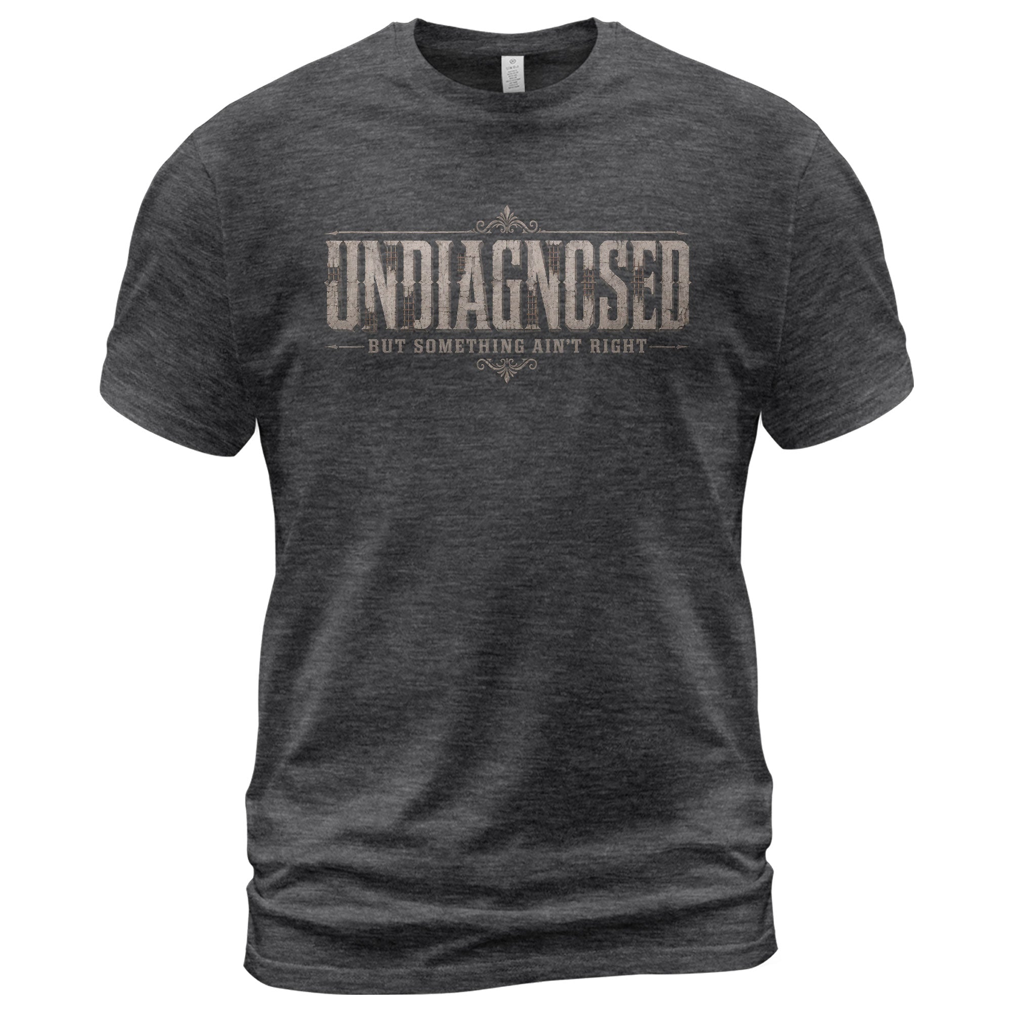 Undiagnosed But Something Ain't Right Vintage Style Graphic T-Shirt Casual Unisex Top
