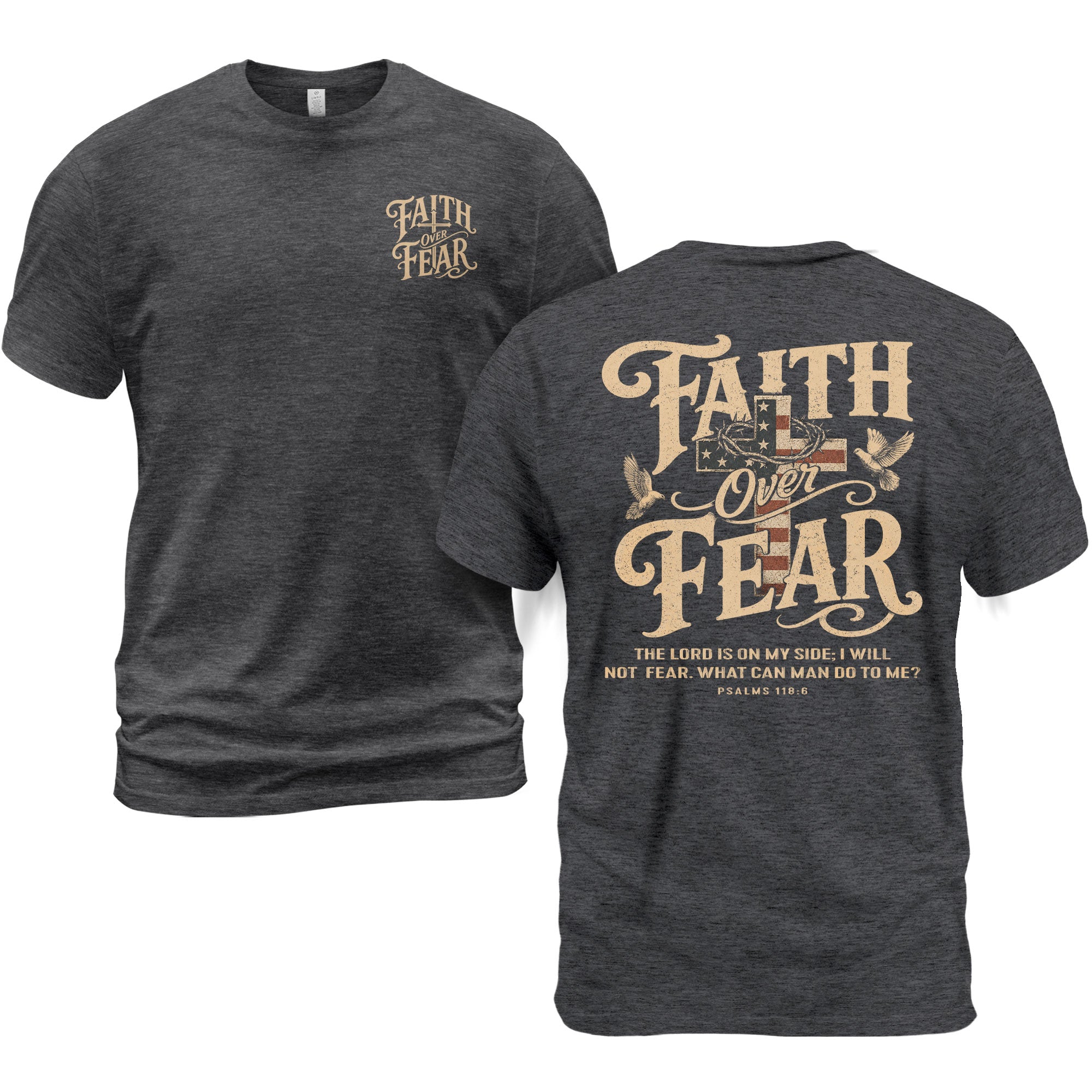 Faith Over Fear Christian Shirt Psalm 118:6 Patriotic Religious Graphic Faith Tee