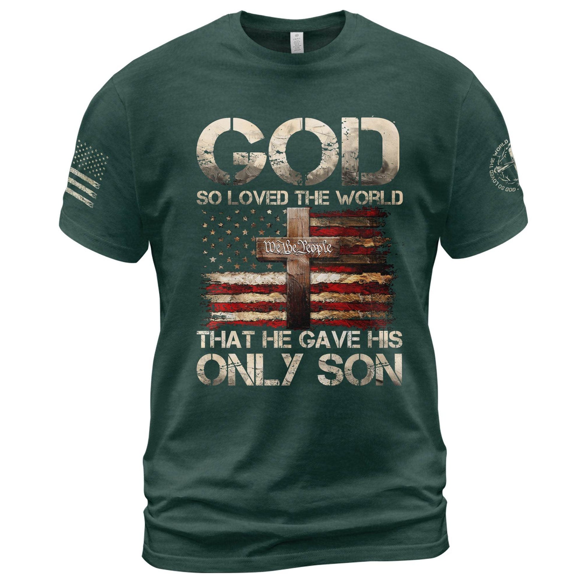 God So Loved The World T-Shirt – Only Son Cross & Flag - Rust Field Wear