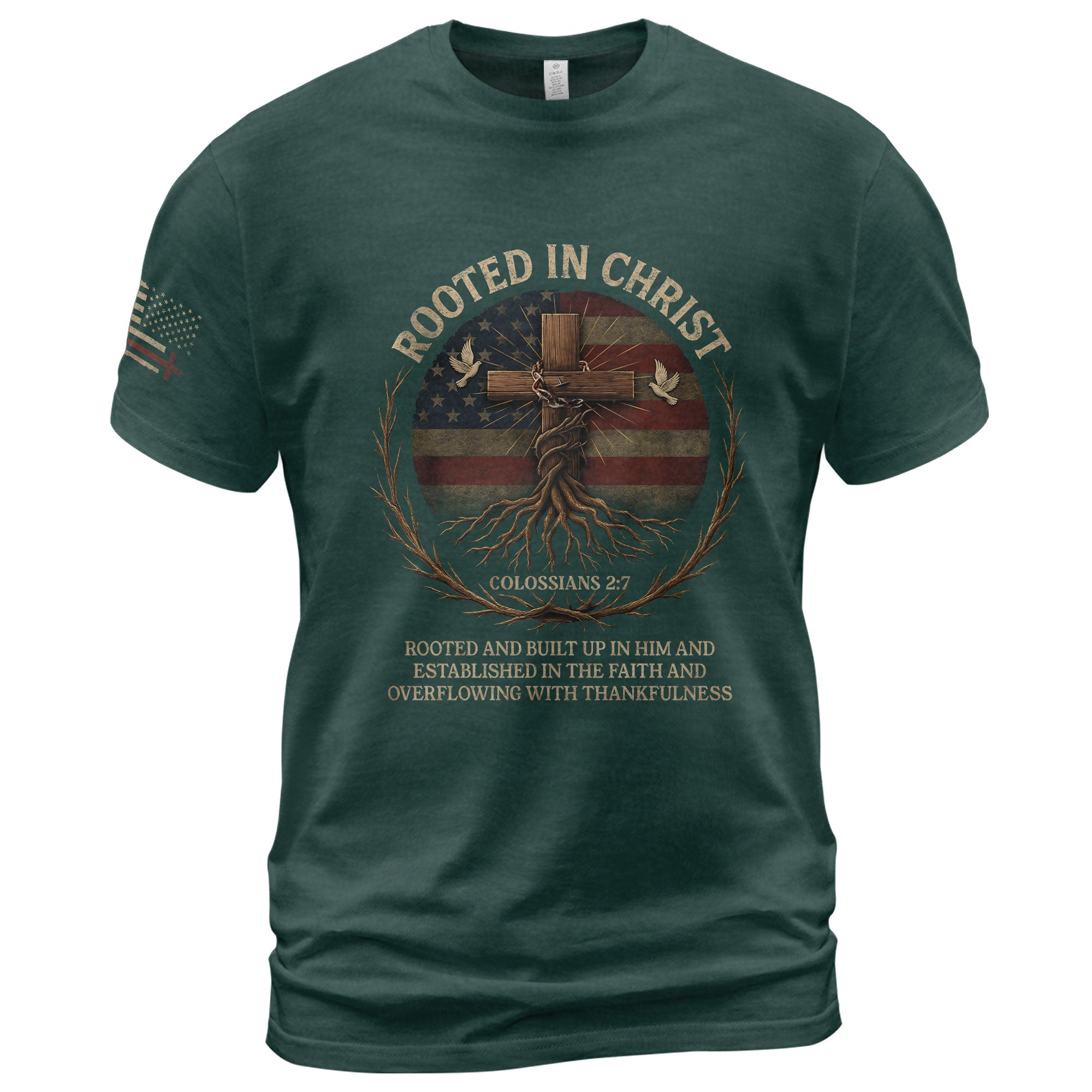 Rooted In Christ – Colossians 2:7 American Faith T-shirt