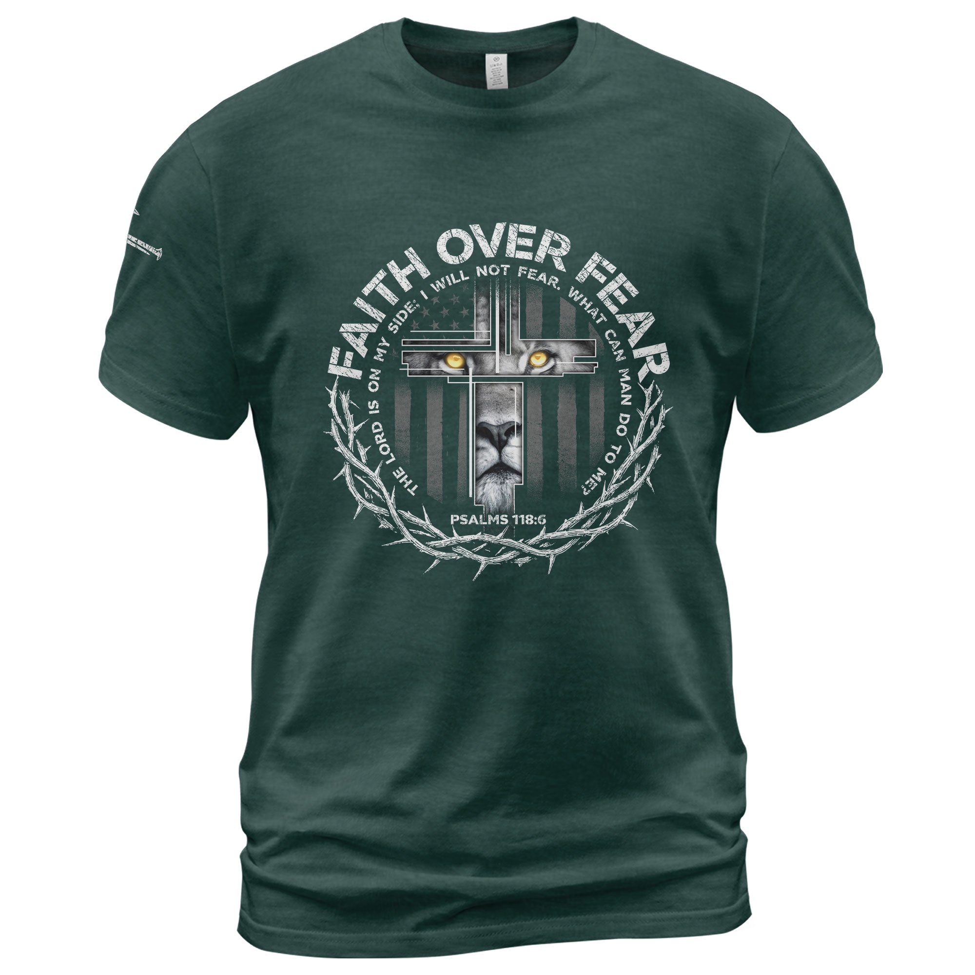 Faith Over Fear Lion Shirt – Psalm 118:6 Christian Warrior Tee