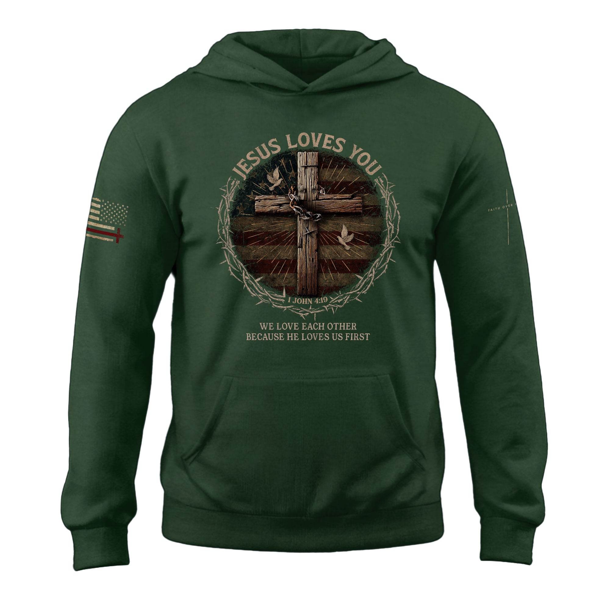 Jesus Loves You 1 John 4:19 Christian Patriotic Hoodie - Rust Field Wear