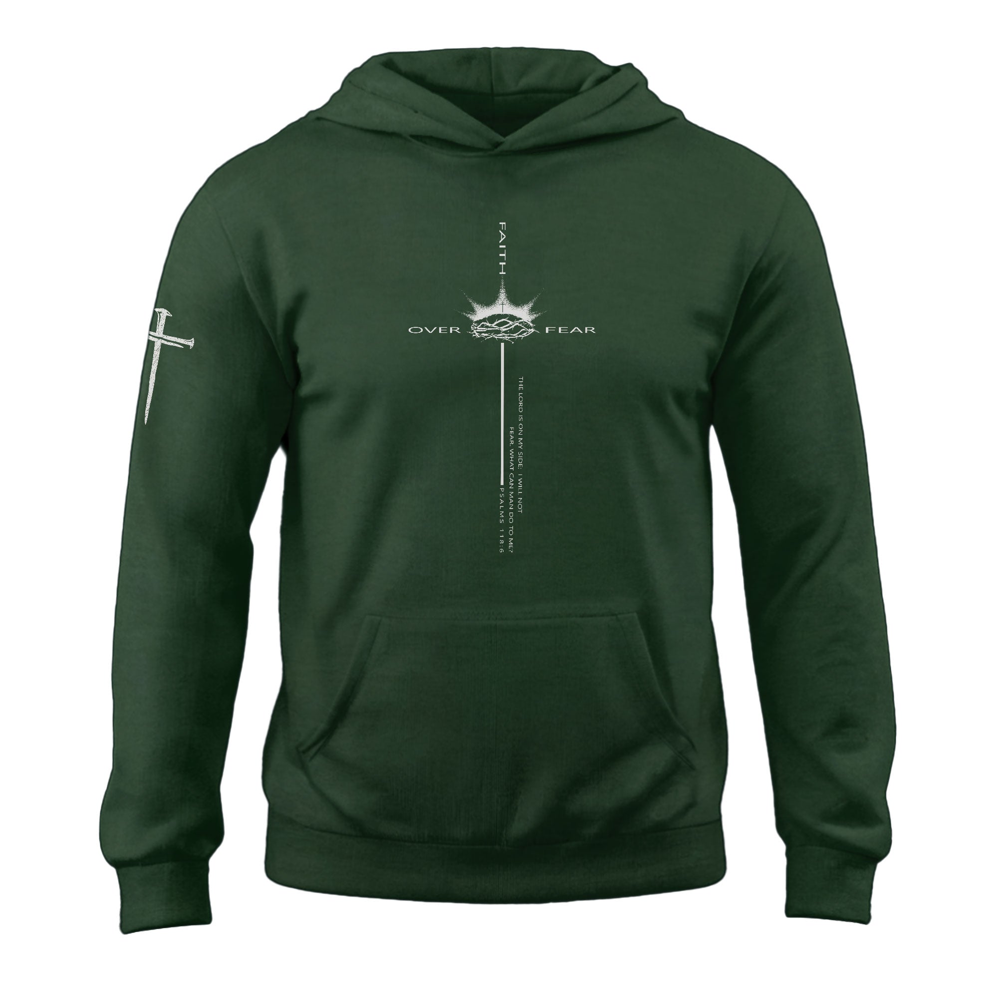Faith Over Fear Crown of Thorns Psalms 118:6 Christian Hoodie