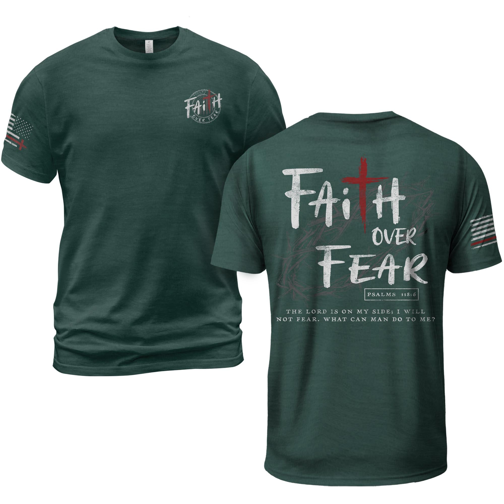 Faith Over Fear Cross Crown of Thorns Psalms 118 6 Christian T-Shirt