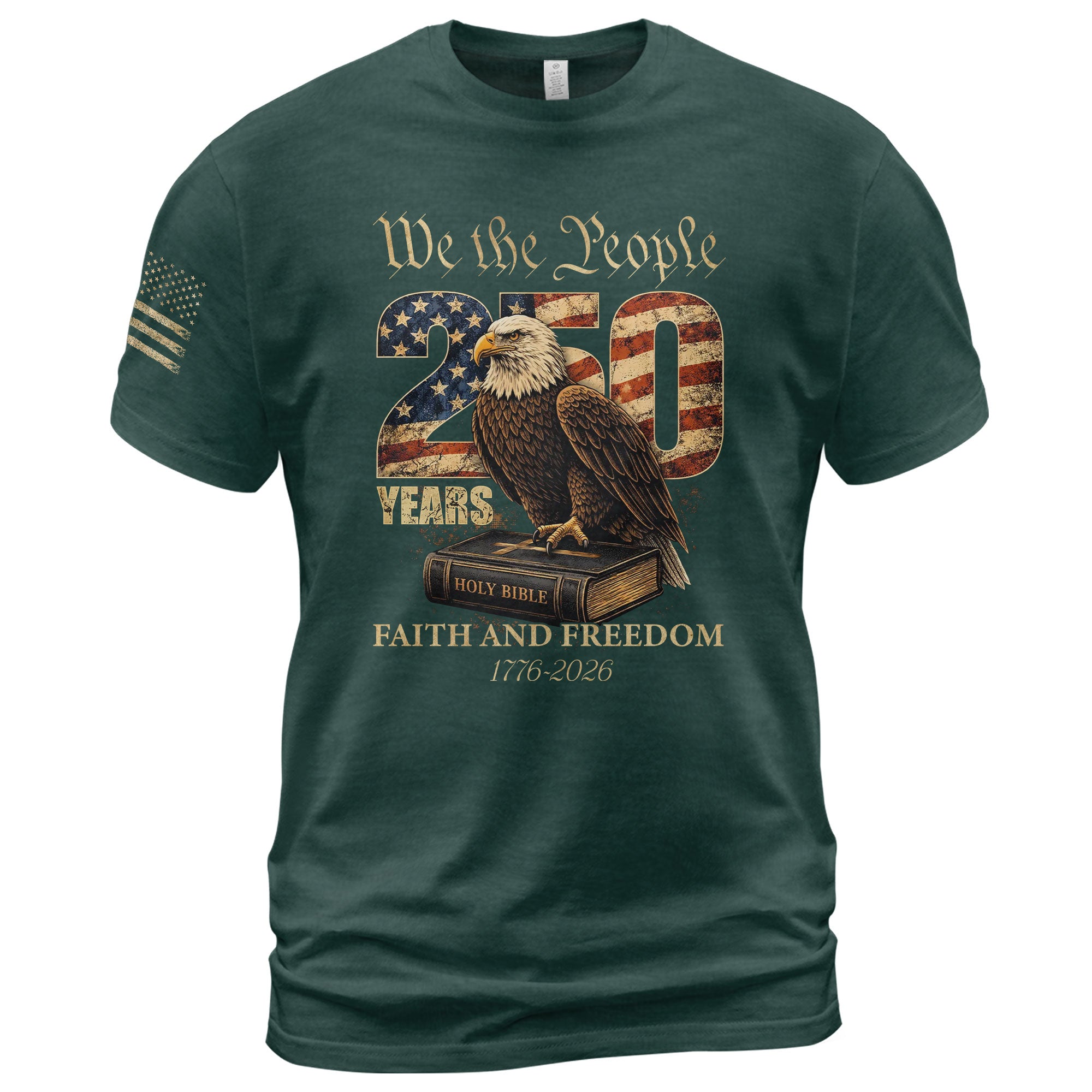 Faith and Freedom 250 Years Celebration Shirt - Patriotic We the People Eagle & Holy Bible Graphic Tee
