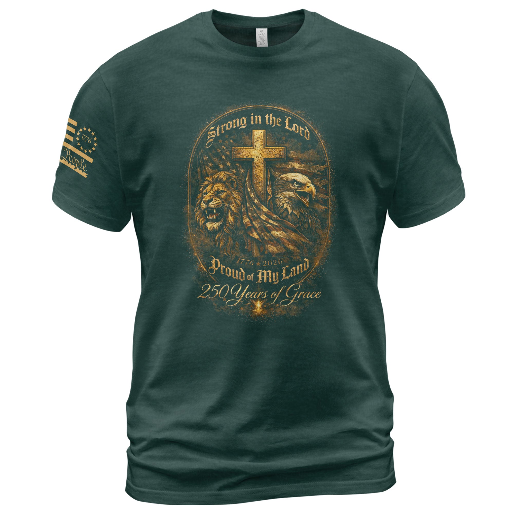America 250th Anniversary 1776-2026 T-Shirt – Strong in the Lord 250 Years of Grace, Lion & Eagle Christian Patriotic USA 250 Tee