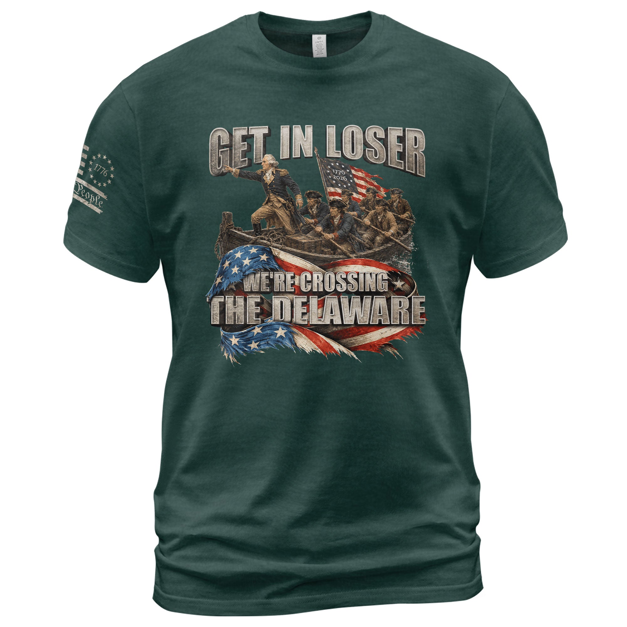 Get In Loser We're Crossing The Delaware T-Shirt George Washington Flag Patriotic Tee