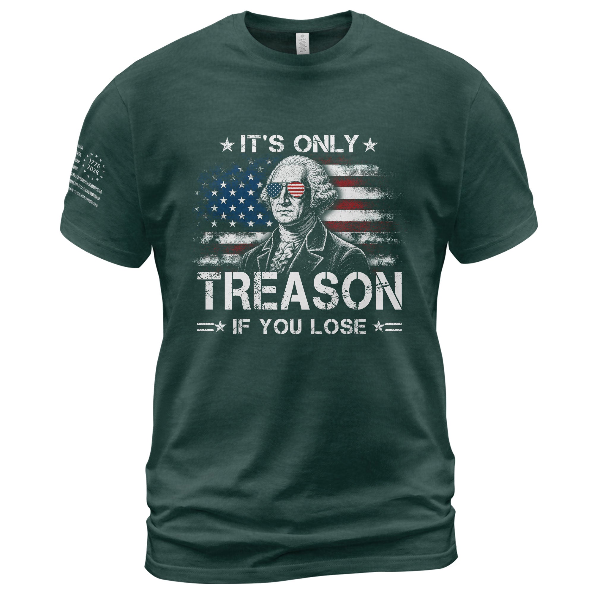 It's Only Treason If You Lose Shirt George Washington Patriotic Flag 2D Graphic Tee