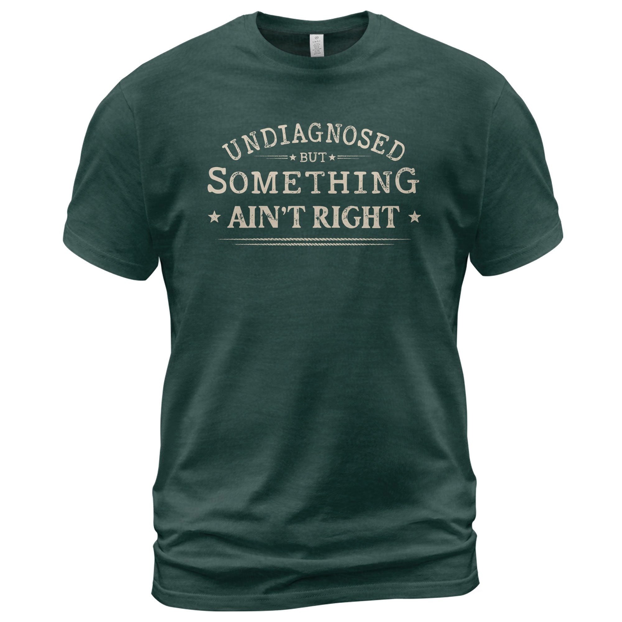 Undiagnosed But Something Ain't Right Shirt Funny Sarcastic Quote Vintage Graphic Tee