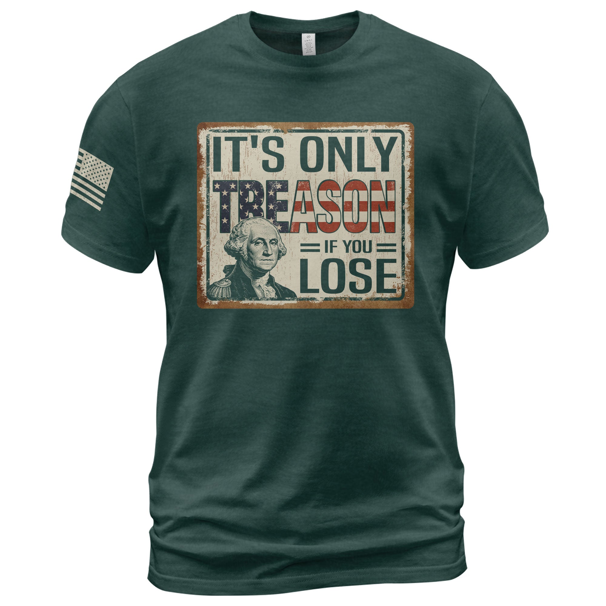 It's Only Treason If You Lose T-Shirt Vintage George Washington Patriotic US Flag Tee
