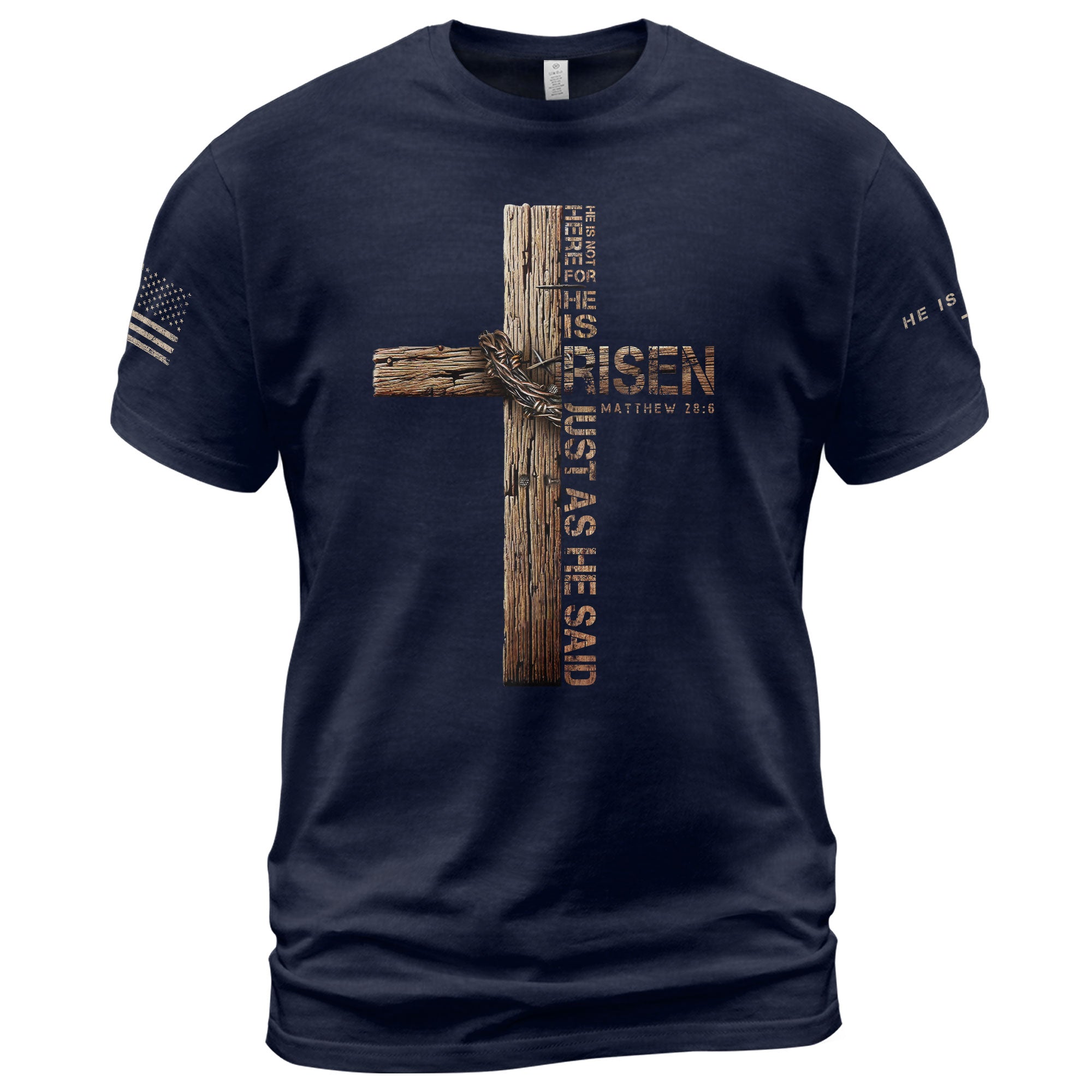 He Is Risen T-Shirt – Just As He Said (Matthew 28:6)