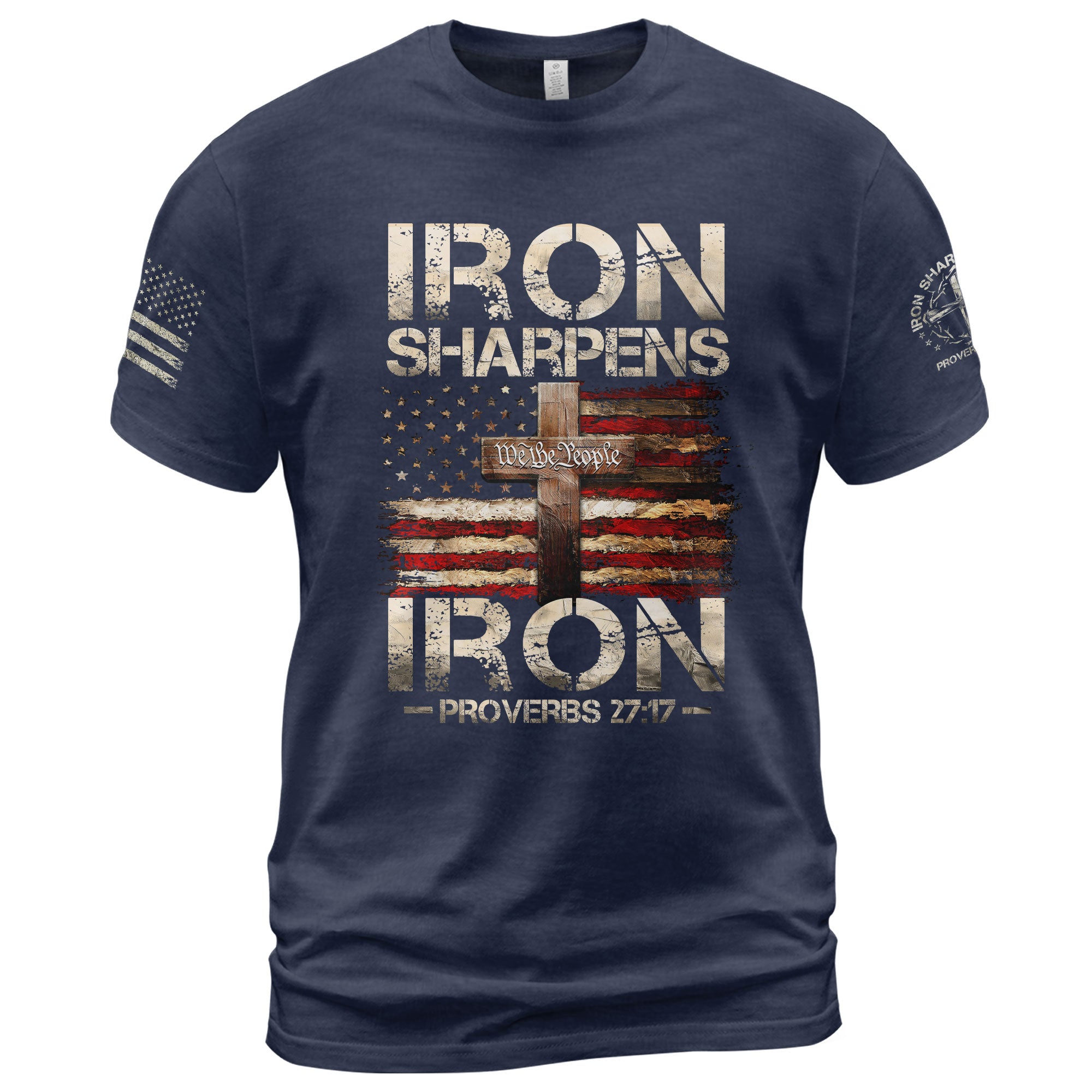 Iron Sharpens Iron T-Shirt – Proverbs 27:17 Patriotic Christian Tee