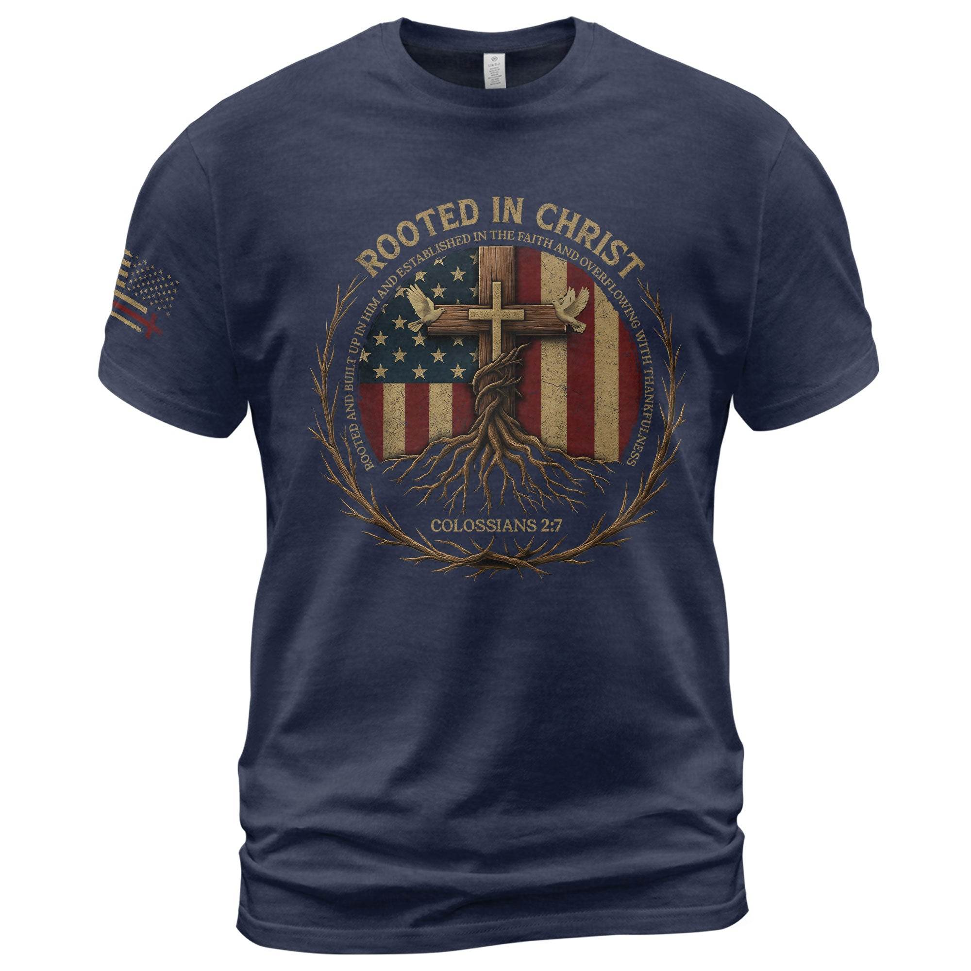 Rooted in Christ – Colossians 2:7 American Flag Faith T-shirt - Rust Field Wear