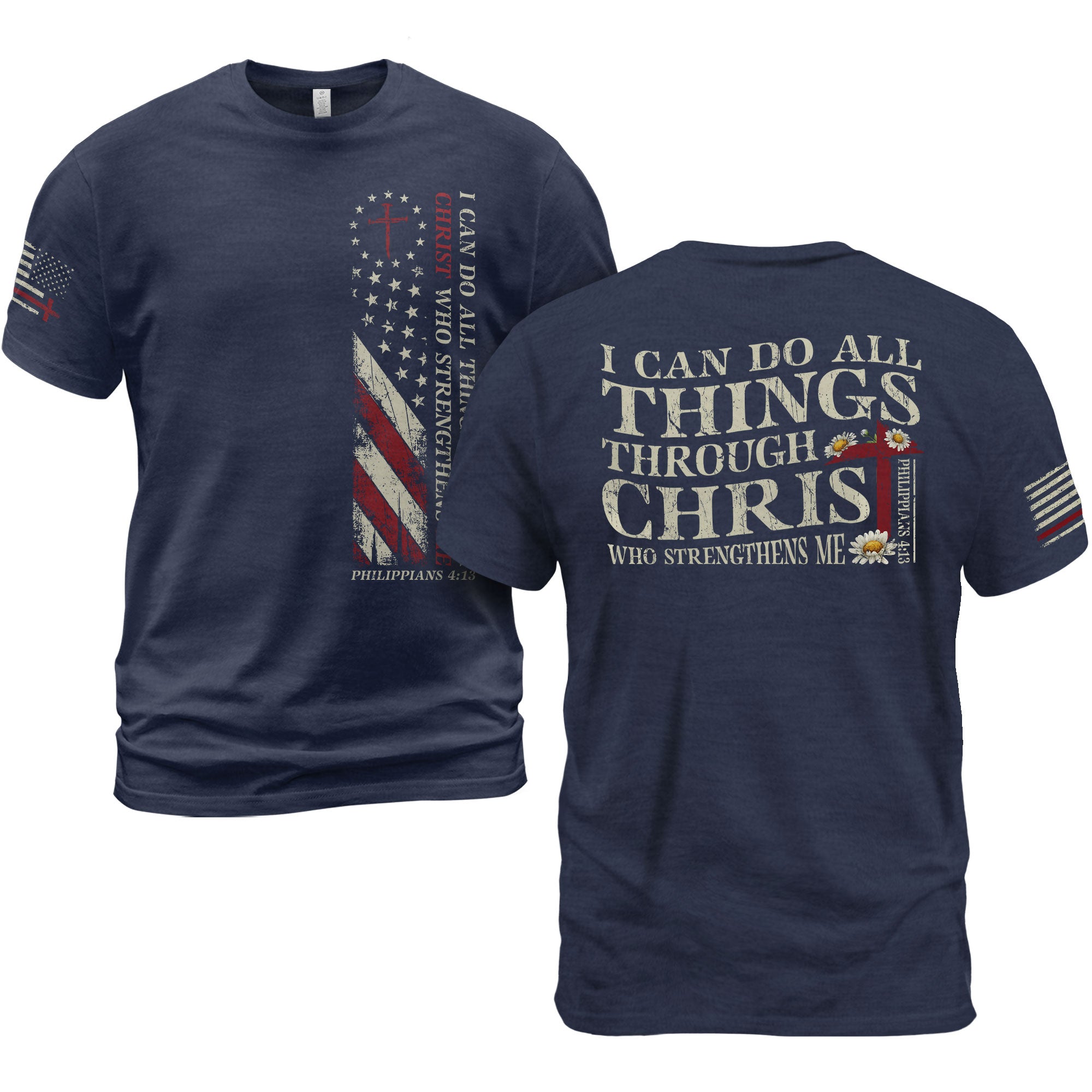 Philippians 4:13 Shirt – I Can Do All Things Through Christ American Flag Tee
