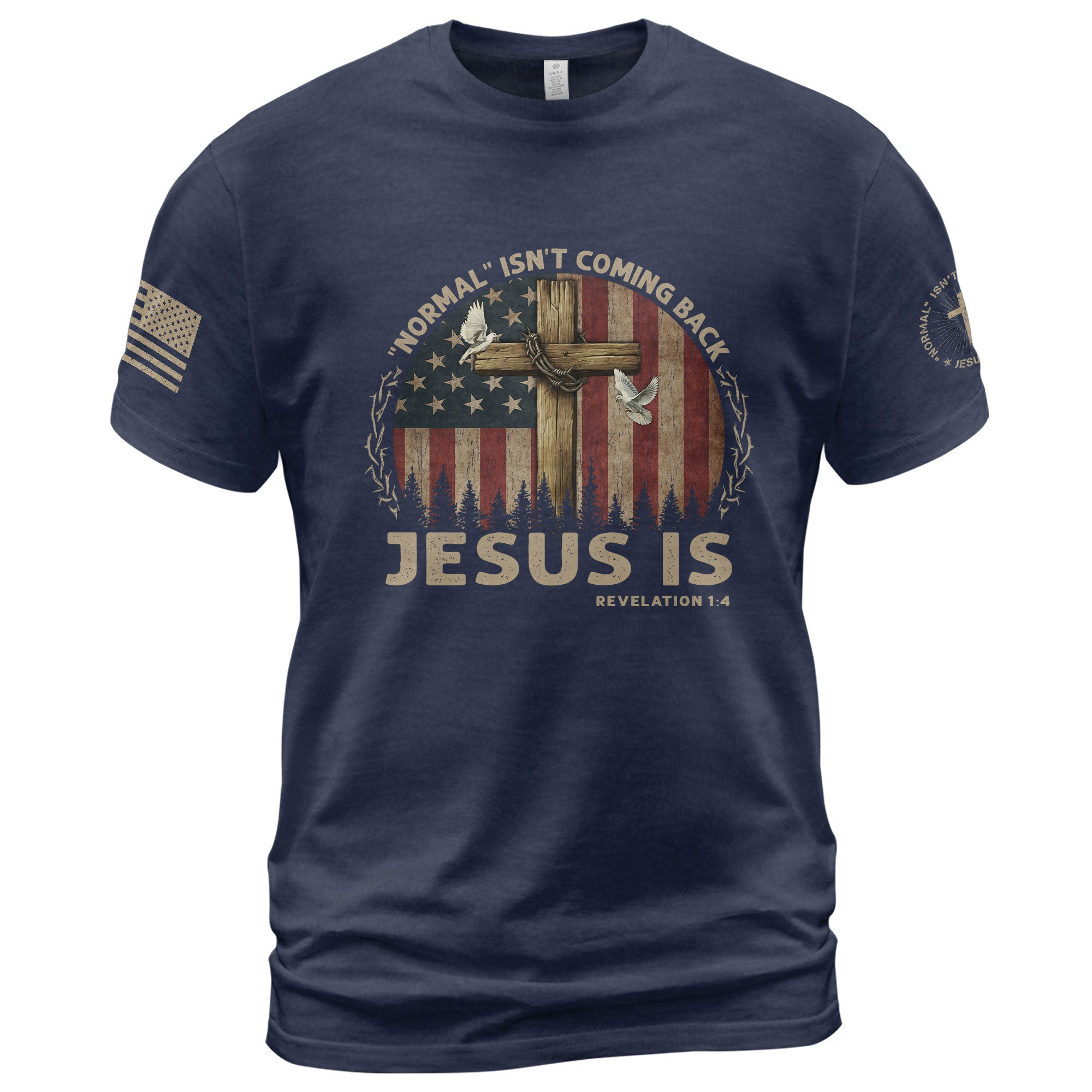 Jesus Is Coming Shirt – “Normal Isn’t Coming Back” Revelation 1:4 USA Flag Cross Tee