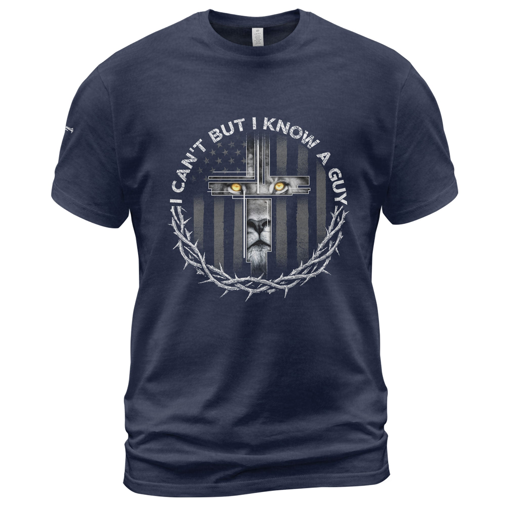 I Can’t But I Know A Guy Lion of Judah T-Shirt