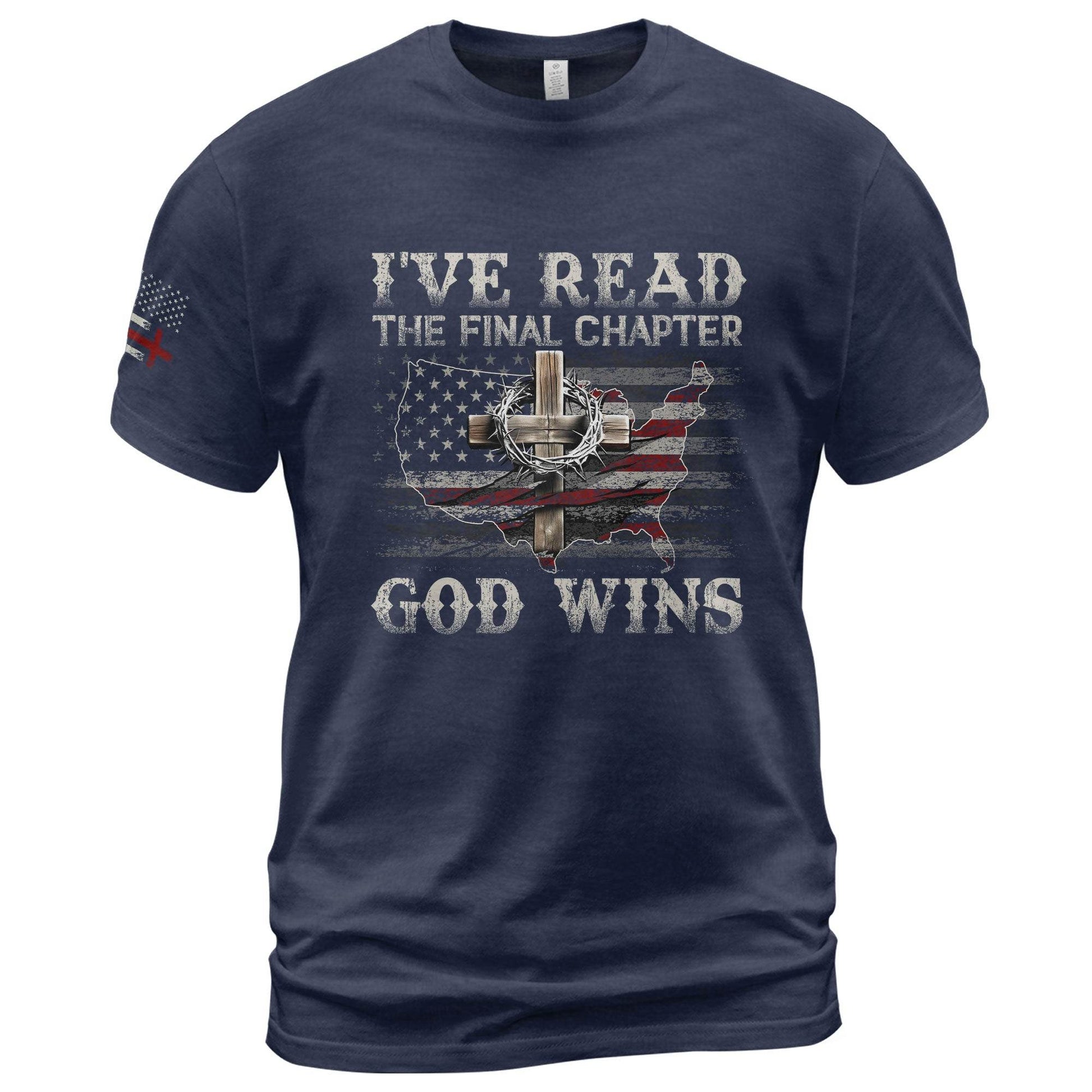 I’ve Read The Final Chapter God Wins Cross USA Flag T-Shirt - Rust Field Wear