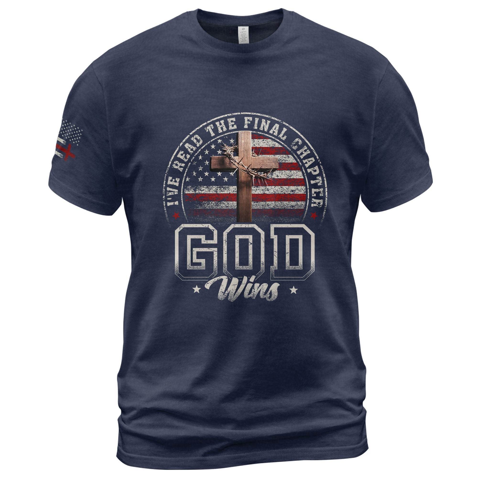 I've Read the Final Chapter God Wins T-Shirt – American Flag Cross Christian Tee - Rust Field Wear