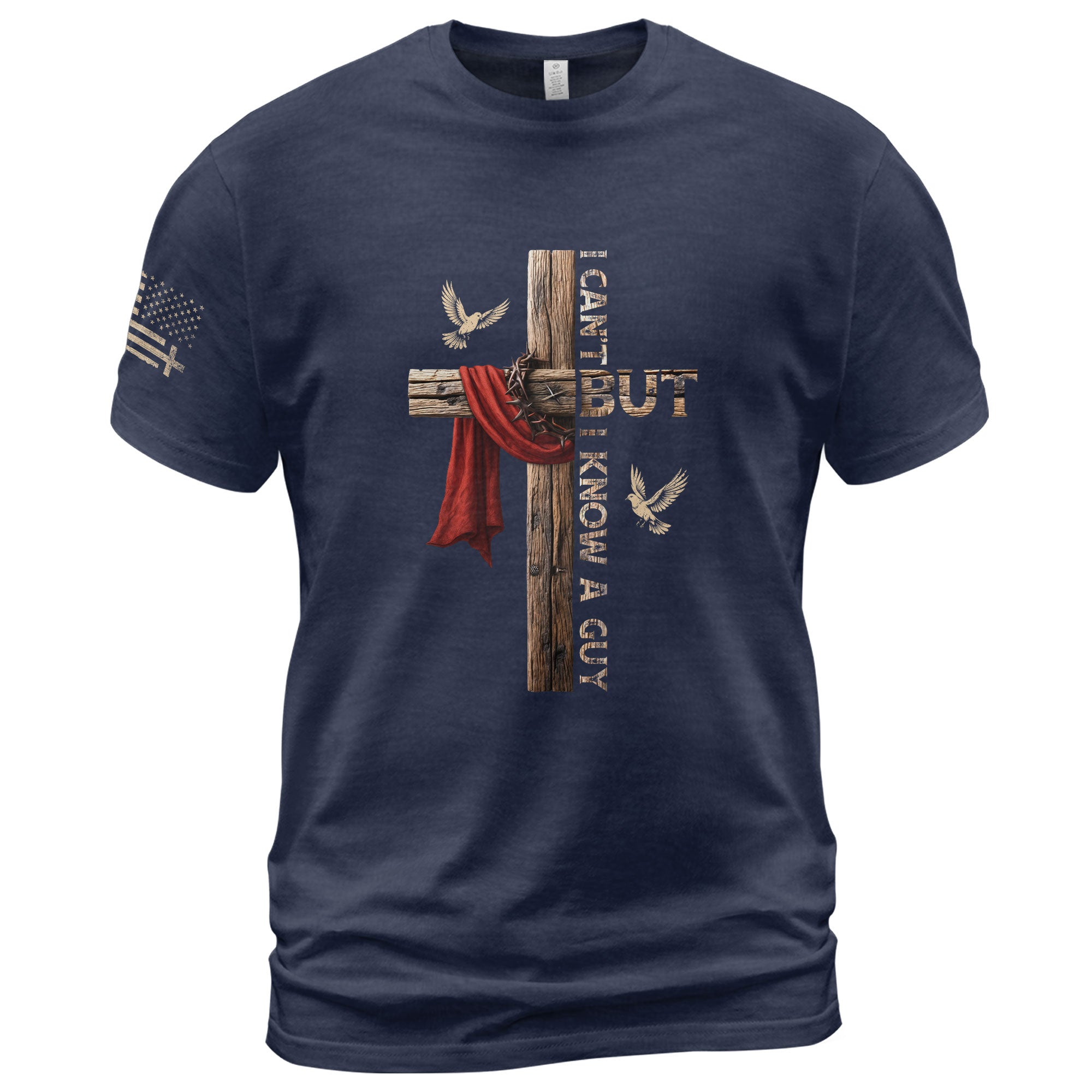 I Can’t But I Know A Guy Cross With Red Cloth & Doves T-Shirt