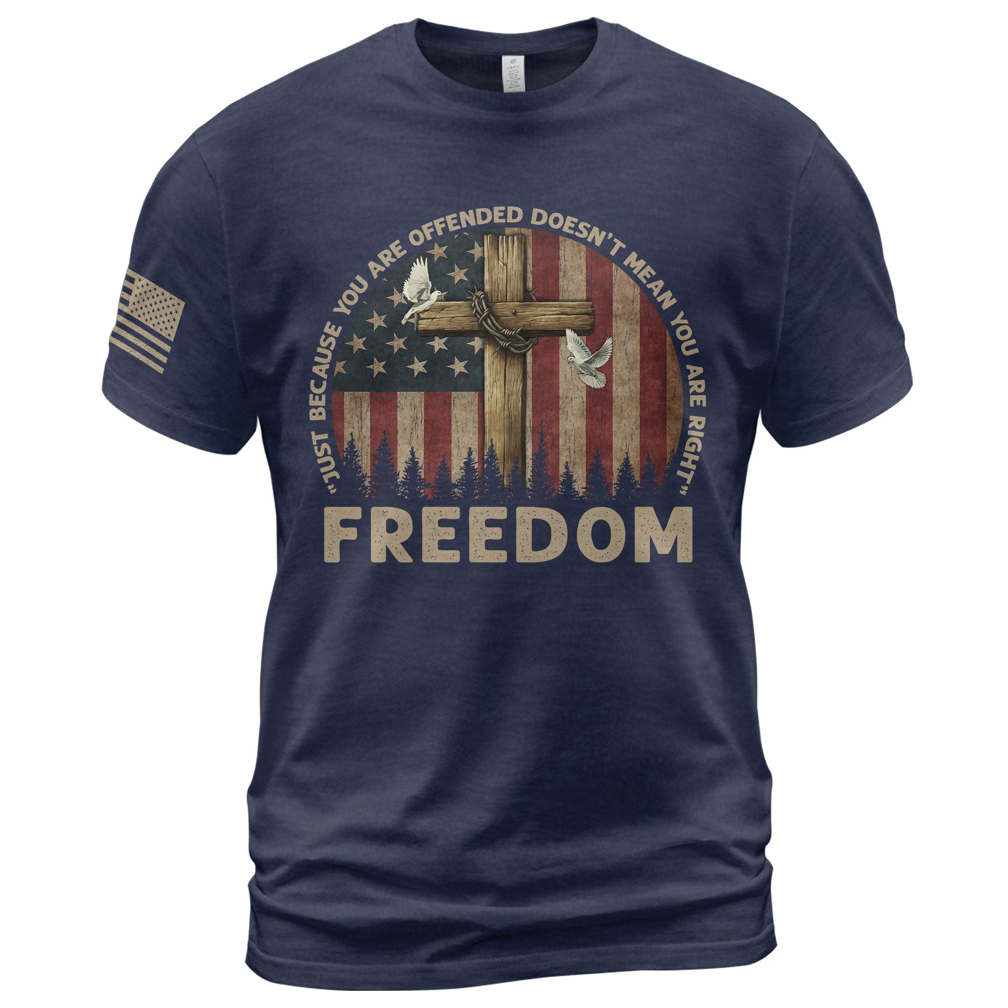 Freedom “Offended Doesn’t Mean You Are Right” Memorial Faith Cross T-Shirt