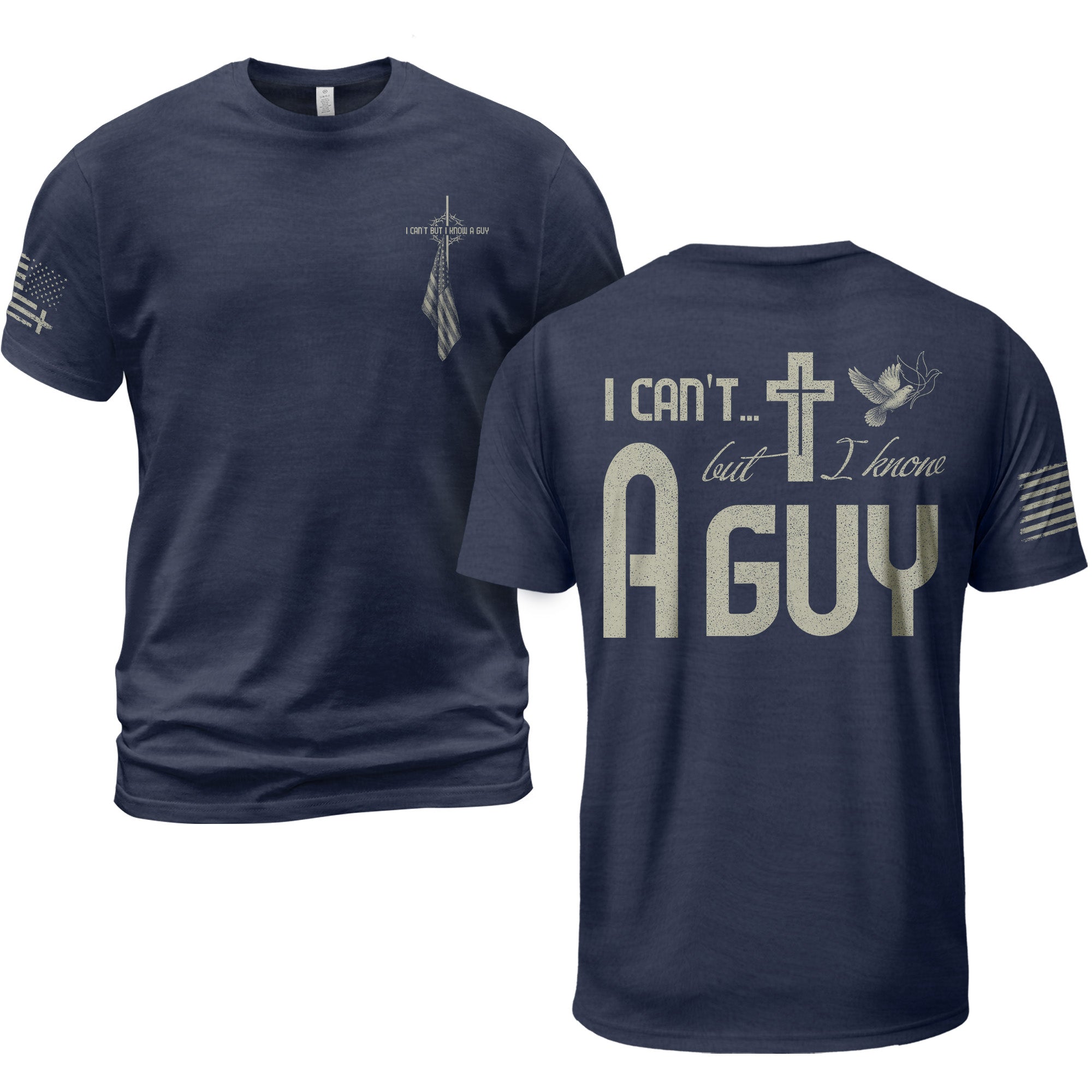 I Can’t But I Know A Guy Cross & Dove Christian T-Shirt
