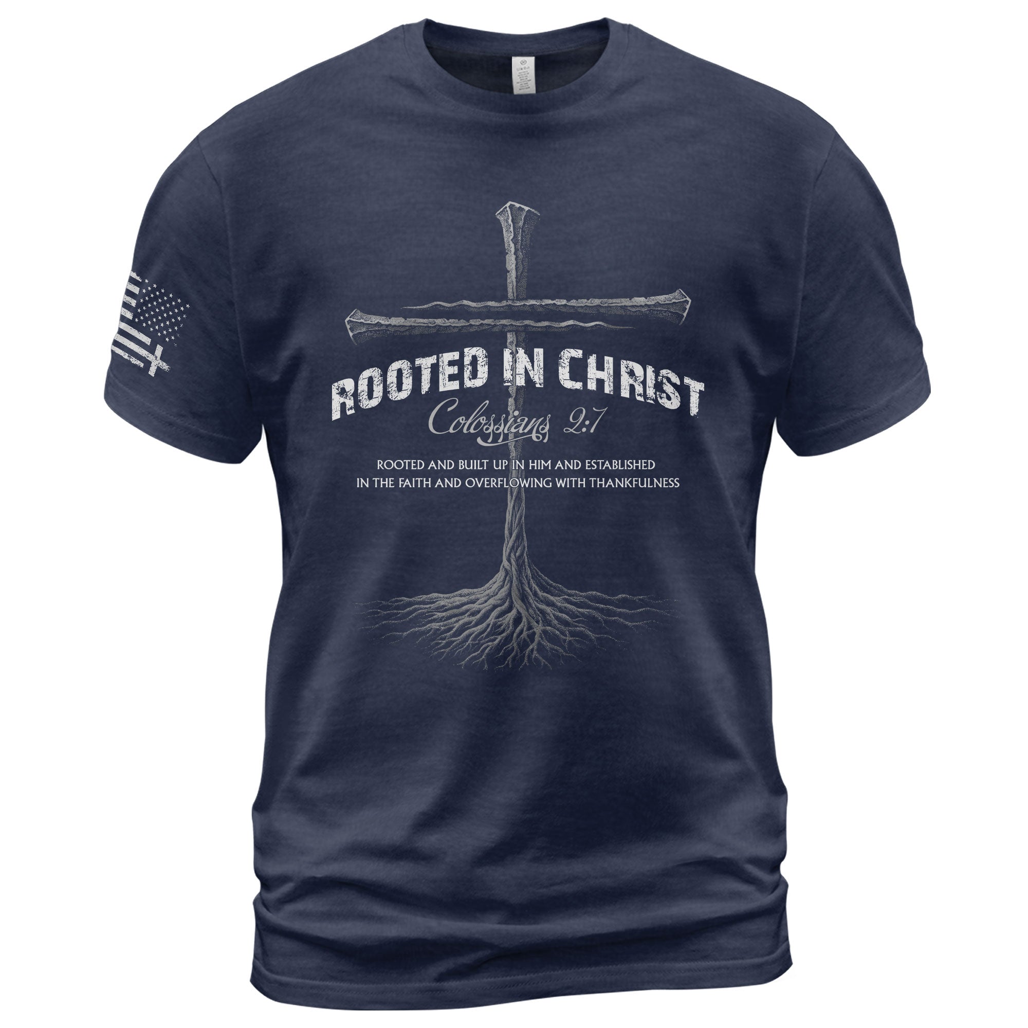 Rooted In Christ Christian T Shirt Colossians 2:7 Bible Verse