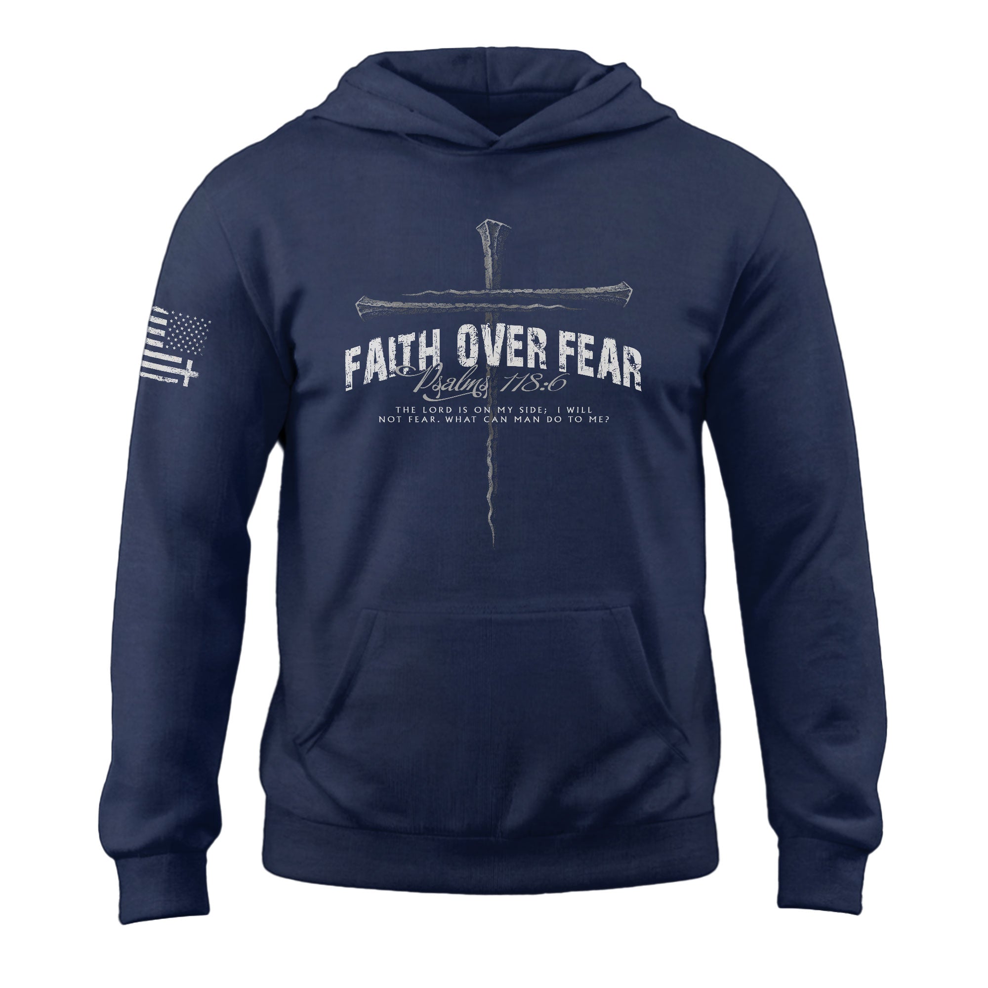 Faith Over Fear Psalms 118 6 Nail Cross Christian Hoodie
