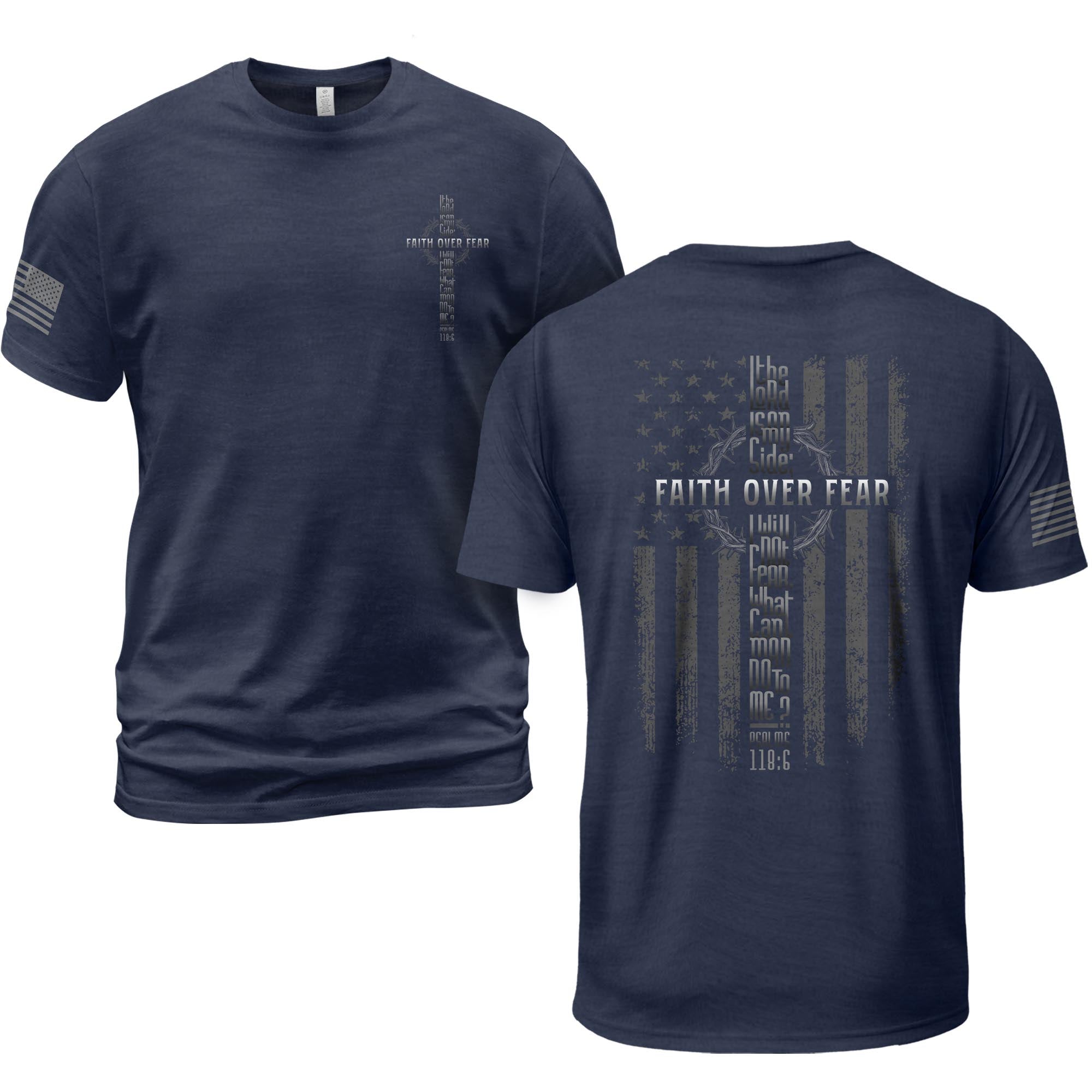 Faith Over Fear American Flag Cross Psalms 118 6 Christian T-Shirt