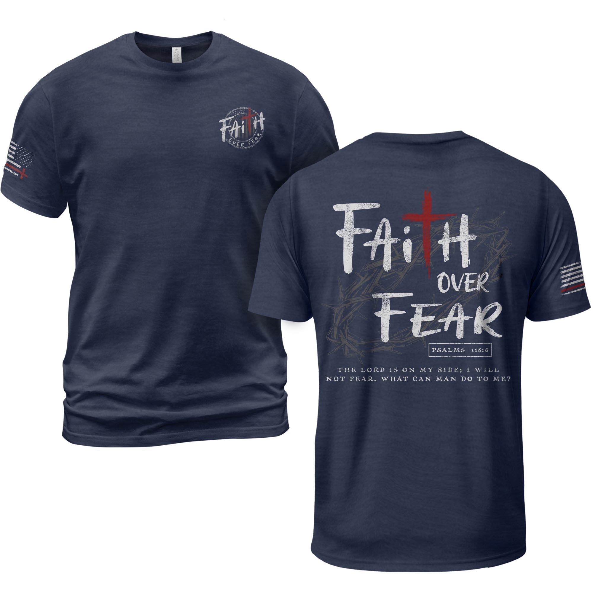 Faith Over Fear Cross Crown of Thorns Psalms 118 6 Christian T-Shirt