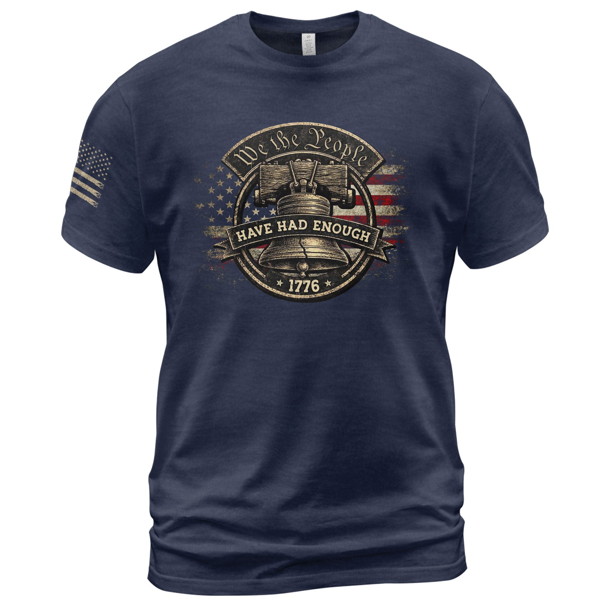We The People Have Had Enough T-Shirt 1776 Patriot Distressed Liberty Bell Circular Design American Statement Tee