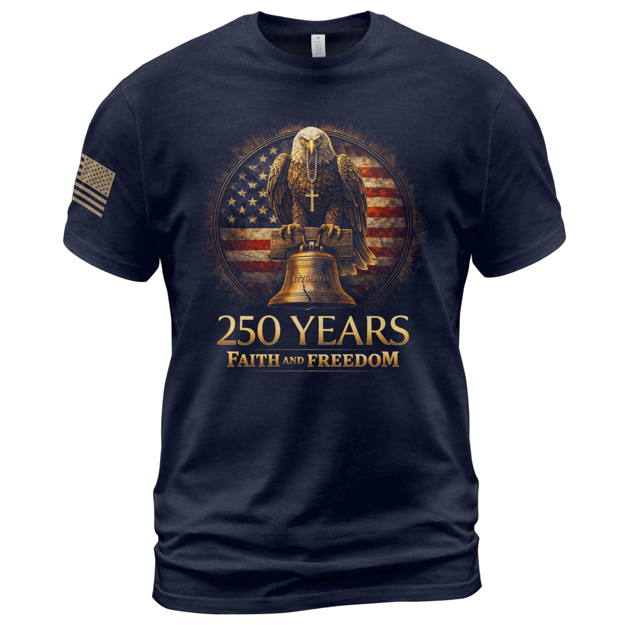 USA Semiquincentennial 250 Years Faith and Freedom 1776–2026 Eagle Liberty Bell Patriotic Christian T-Shirt
